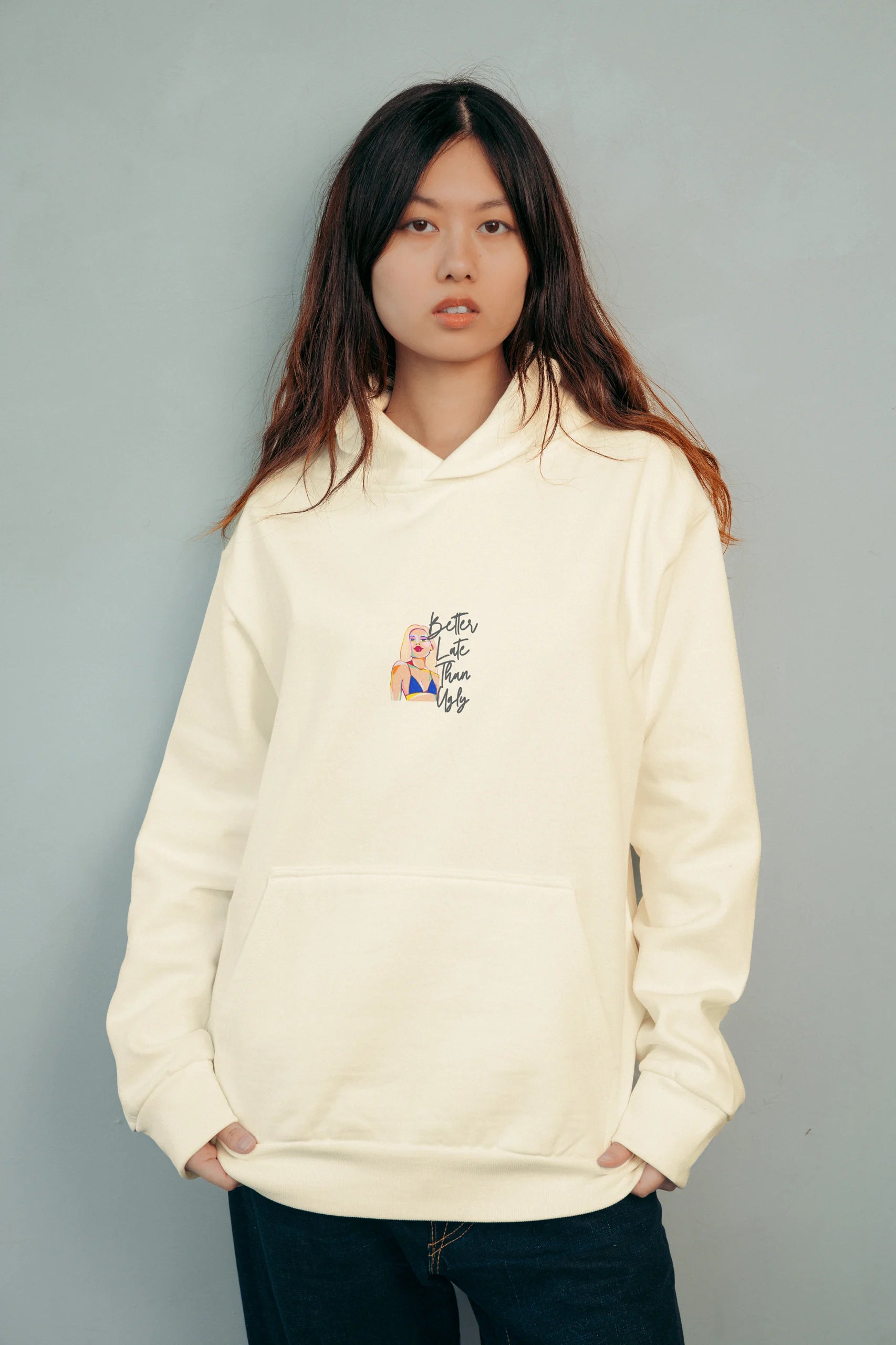 Better Late Than Ugly! Hoodie