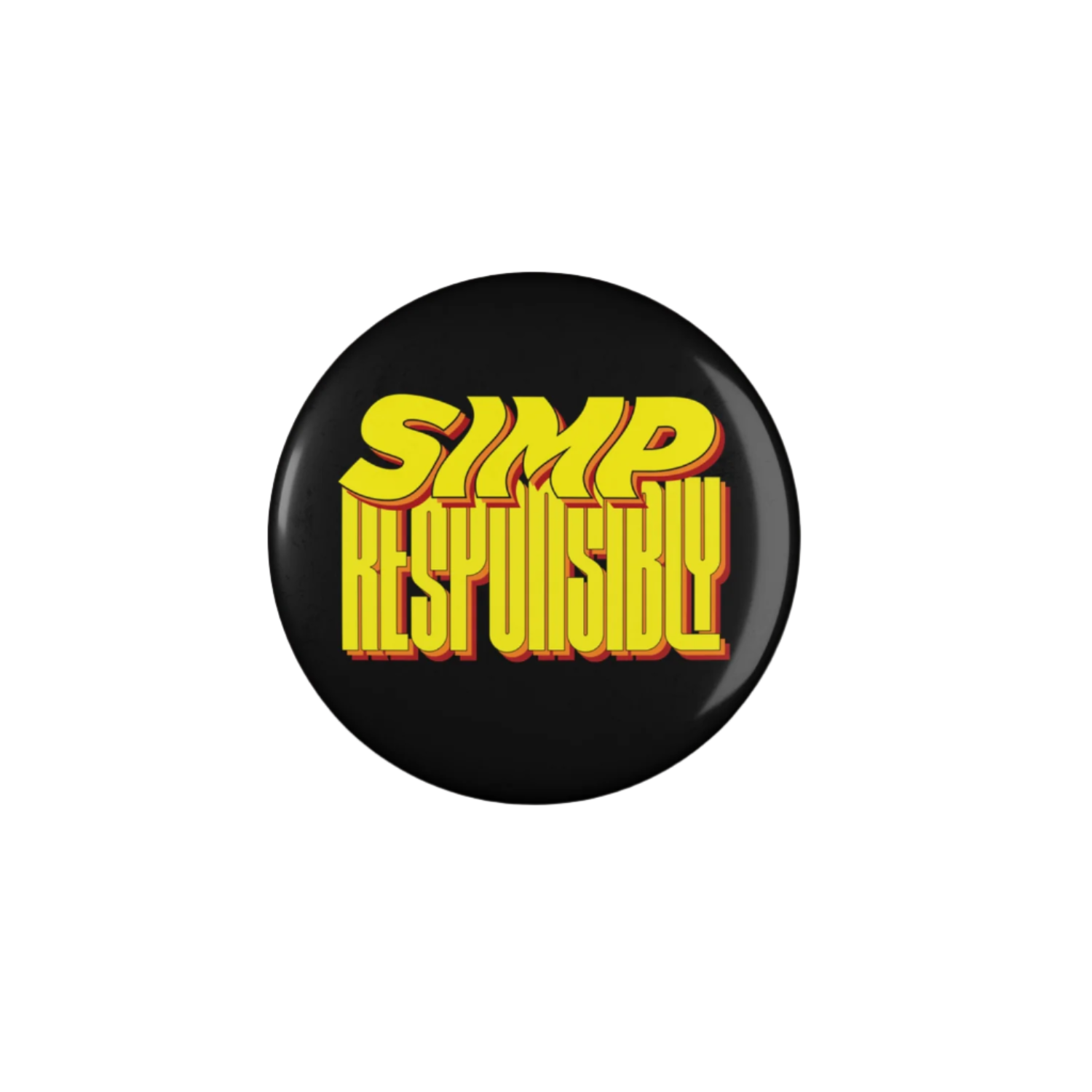 Simp Responsibly Button Magnet