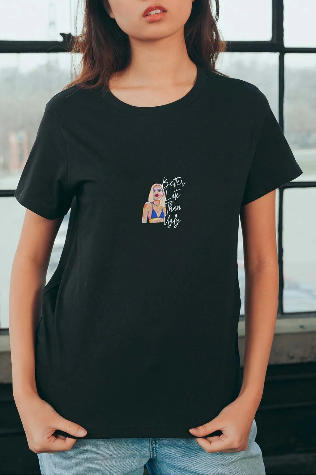Better Late Than Ugly! T-Shirt