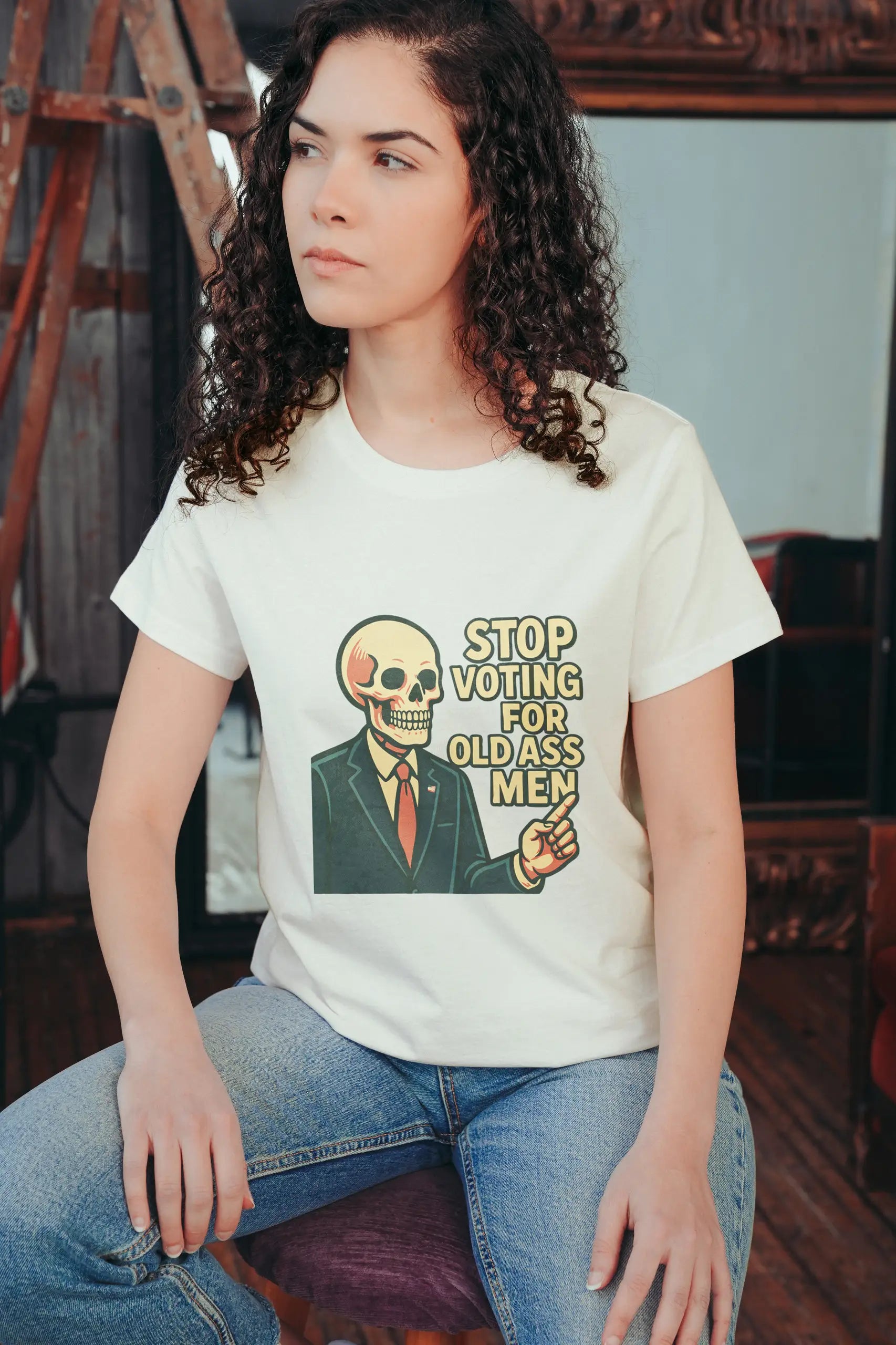 Stop Voting for Old Ass Men! T-Shirt