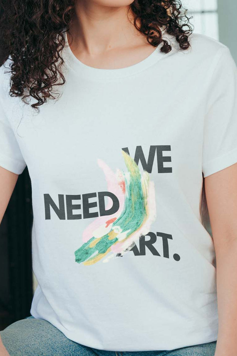 We Need Art! Women's T-Shirt