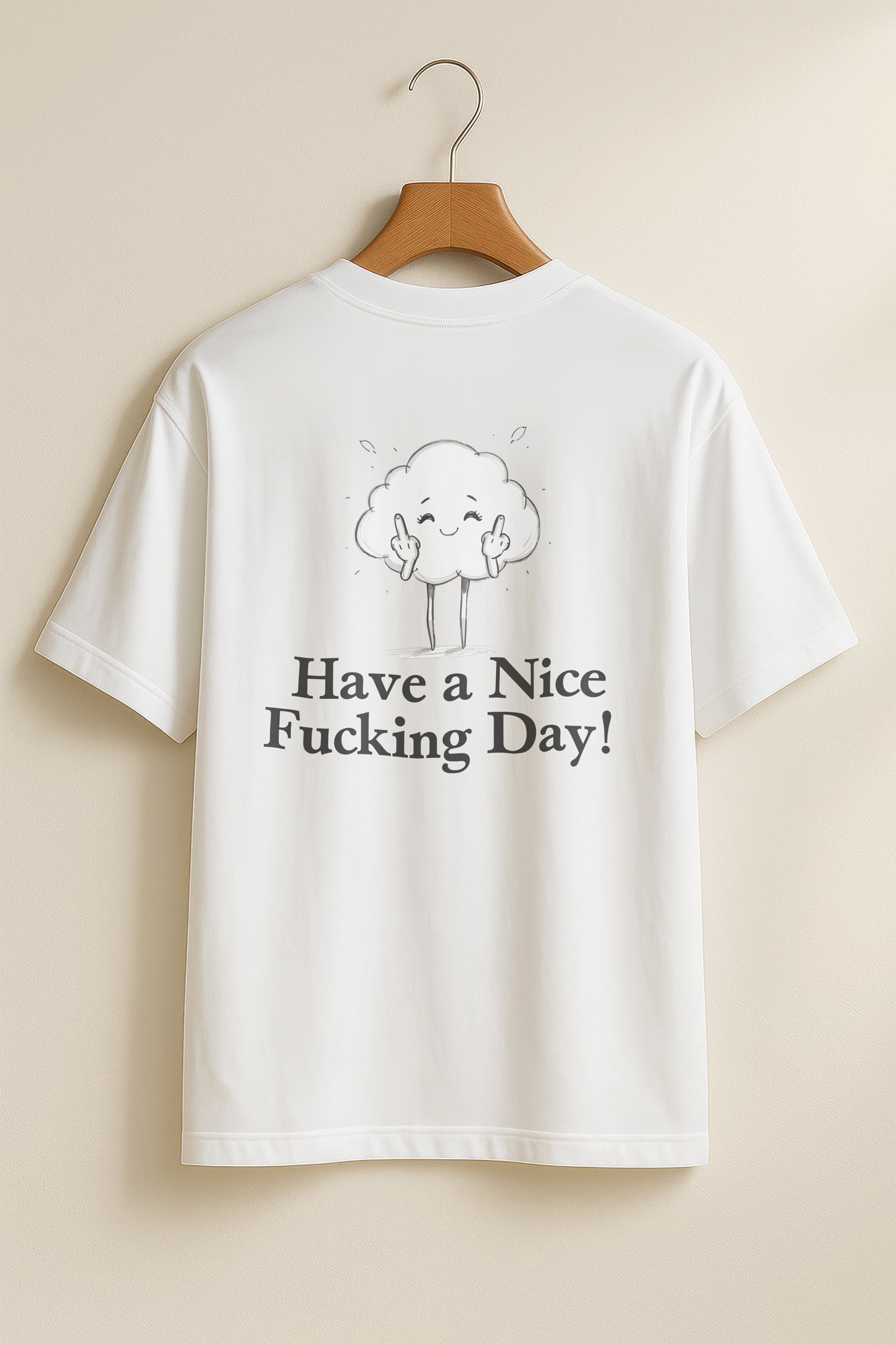 Have a Nice Fucking Day! Oversized T-Shirt
