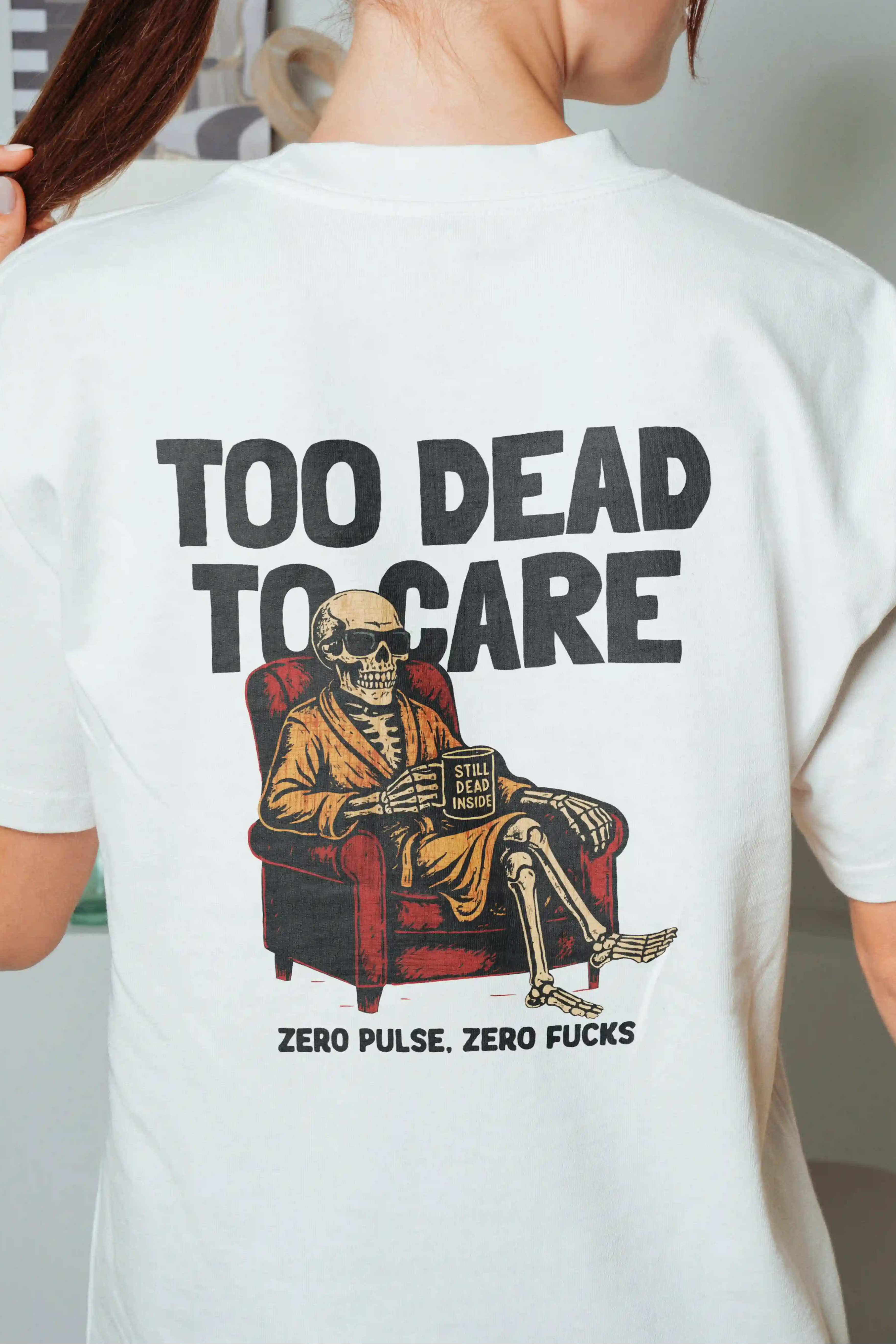 Too Dead to Care! Women's Oversized T-Shirt