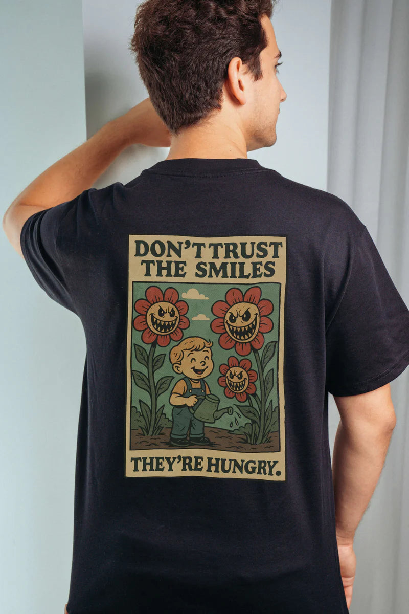 Don't Trust The Smiles! Oversized T-Shirt