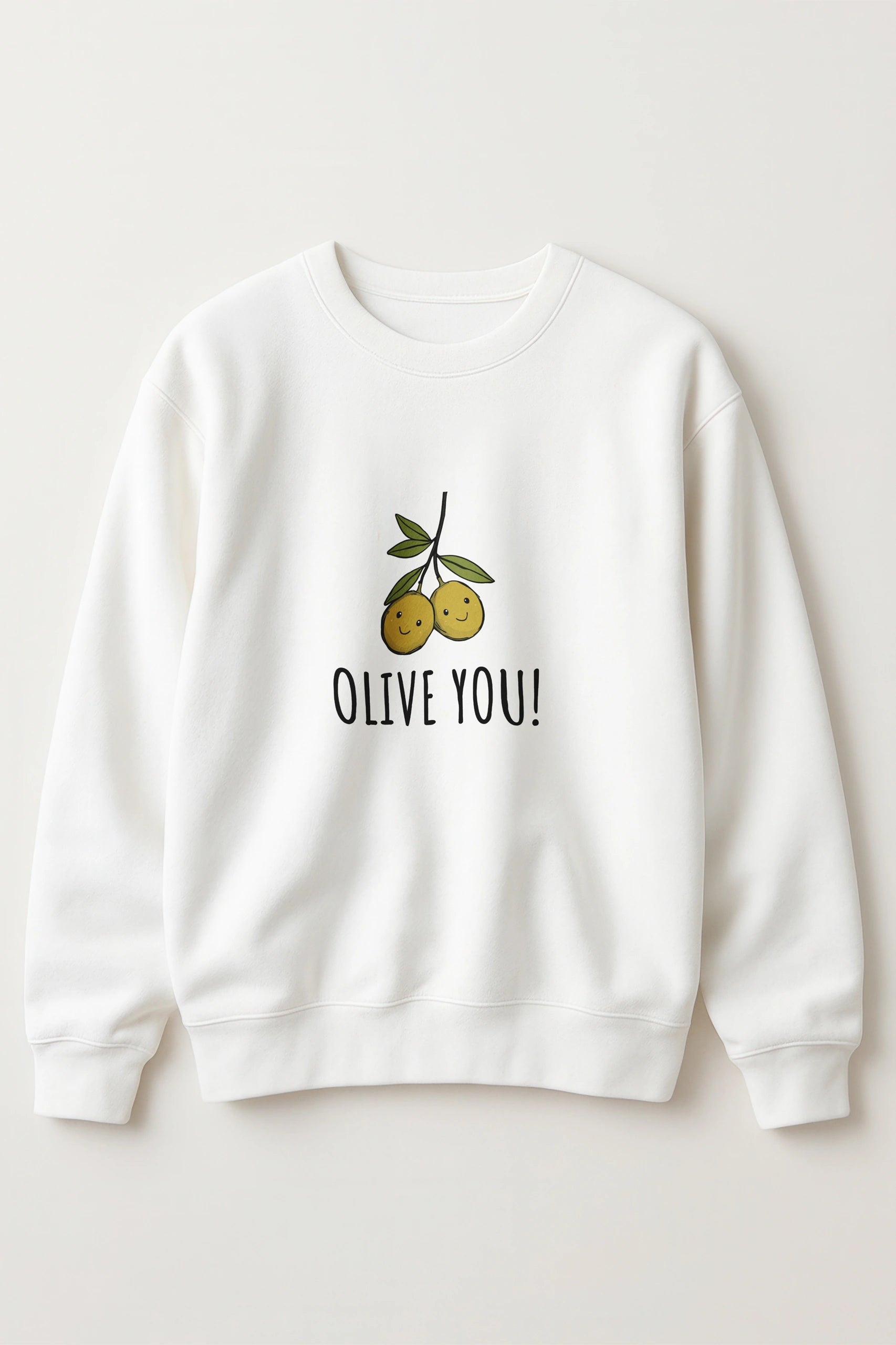 Olive You! Sweatshirt