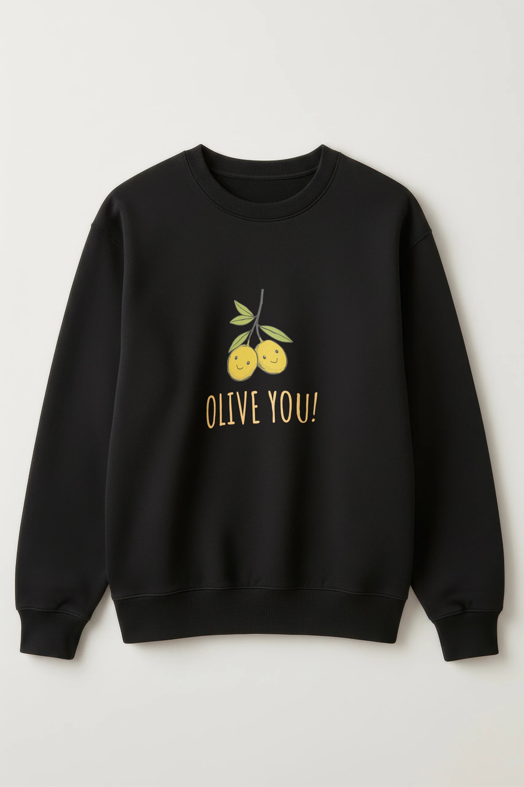 Olive You! Sweatshirt