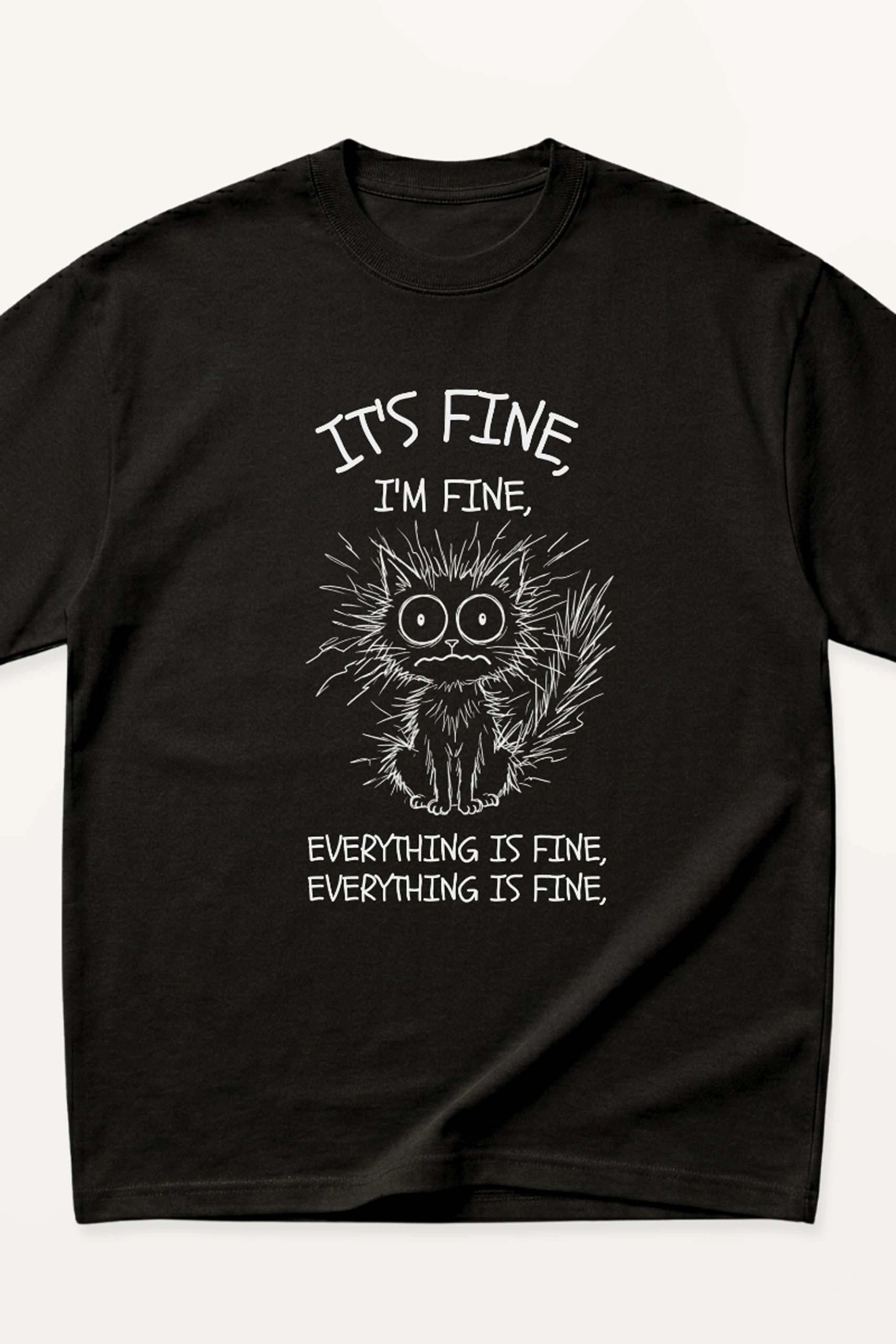 Its Fine Im Fine! Oversized T-Shirt