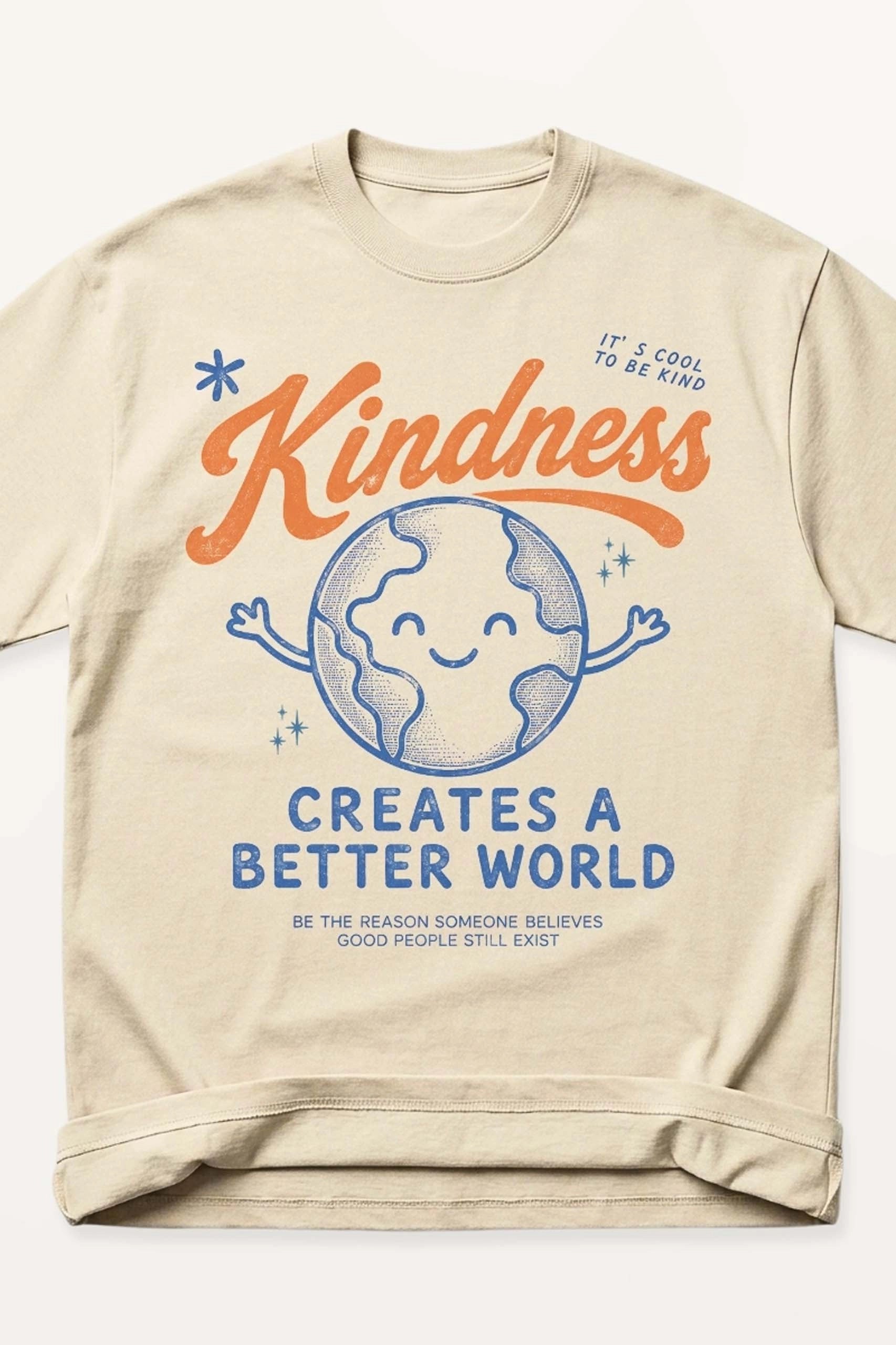 Kindness Creates a Better World! Oversized T-Shirt