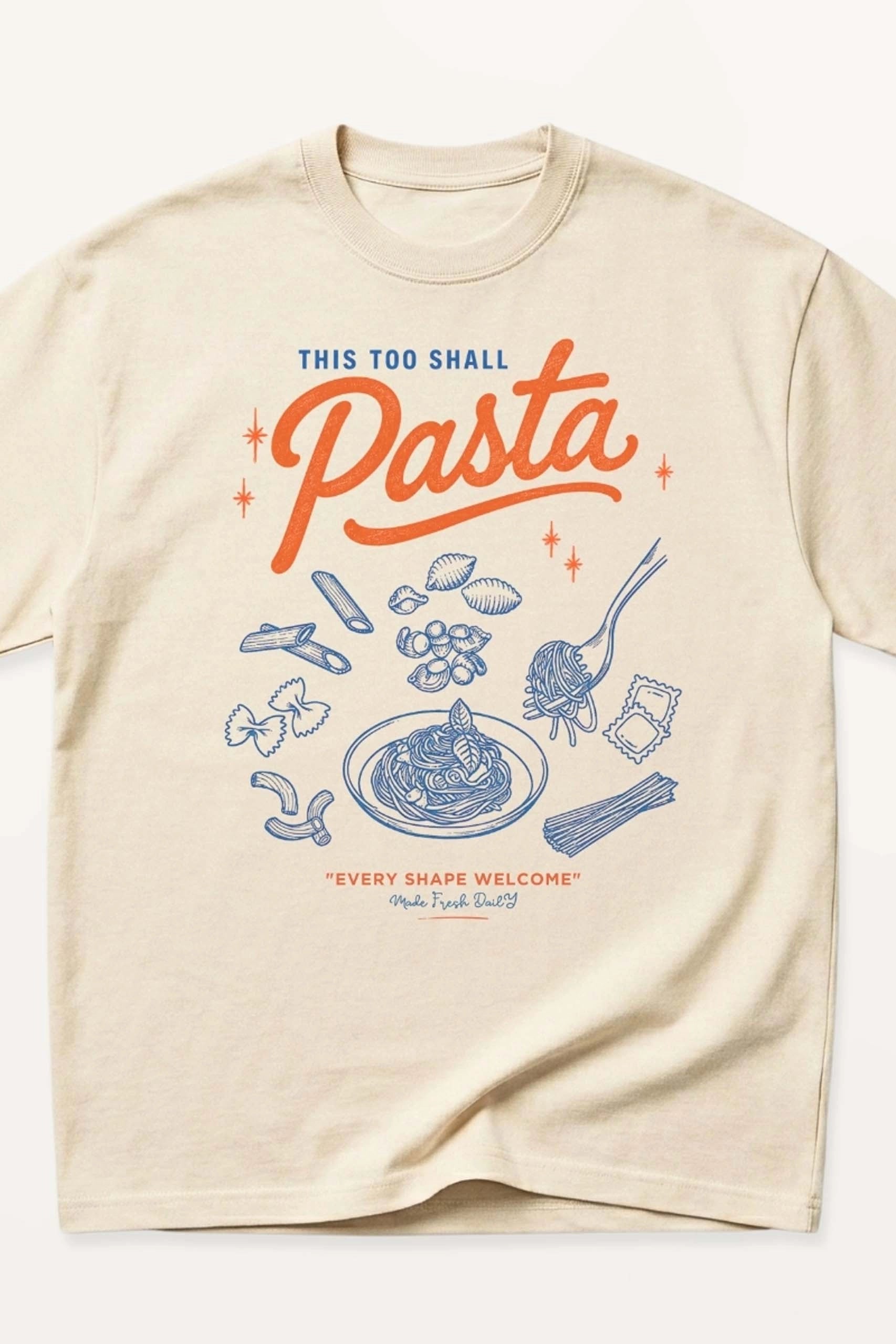 This Too Shall Pasta! Oversized T-Shirt