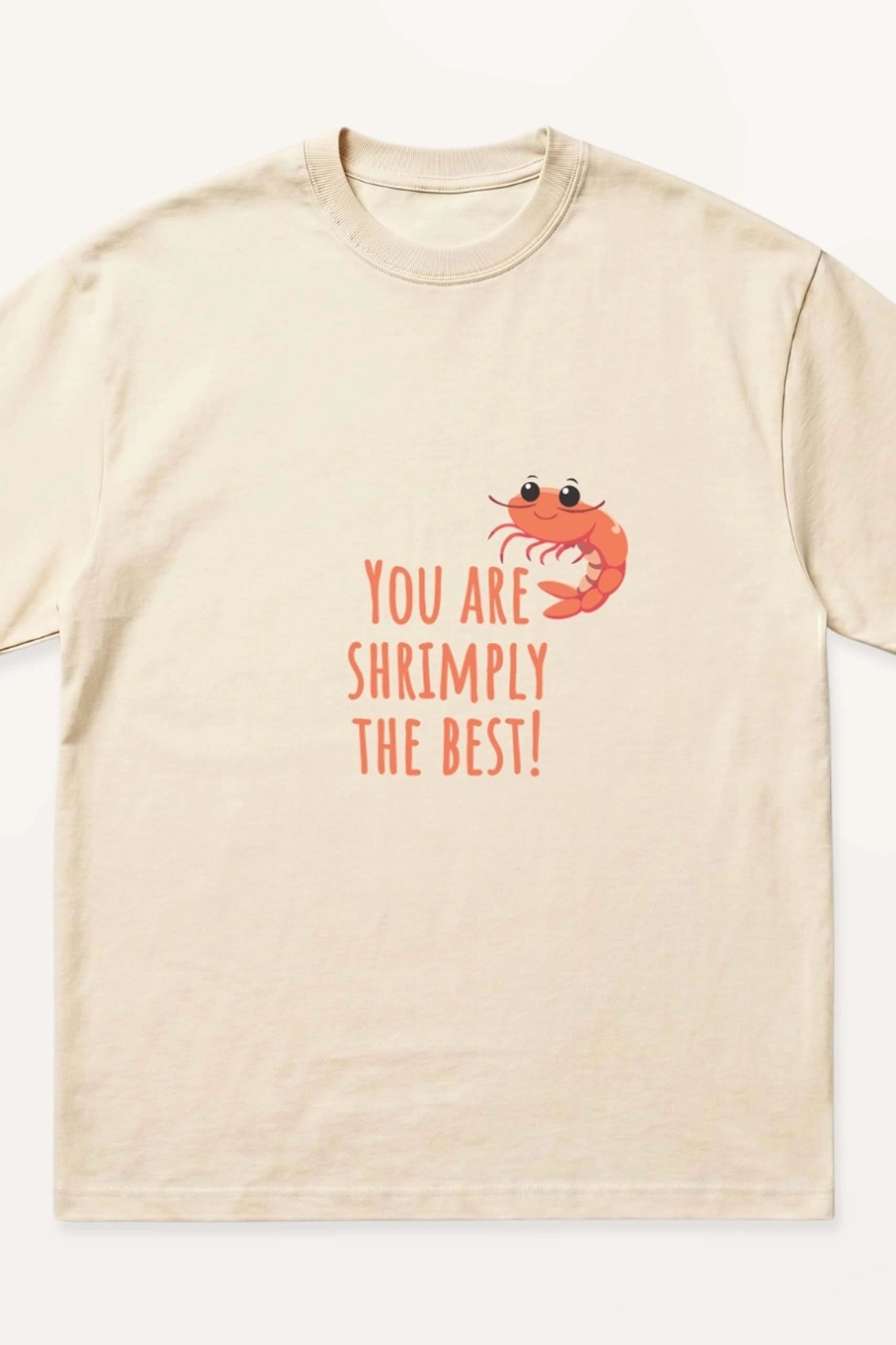Shrimply the Best! Oversized Tee