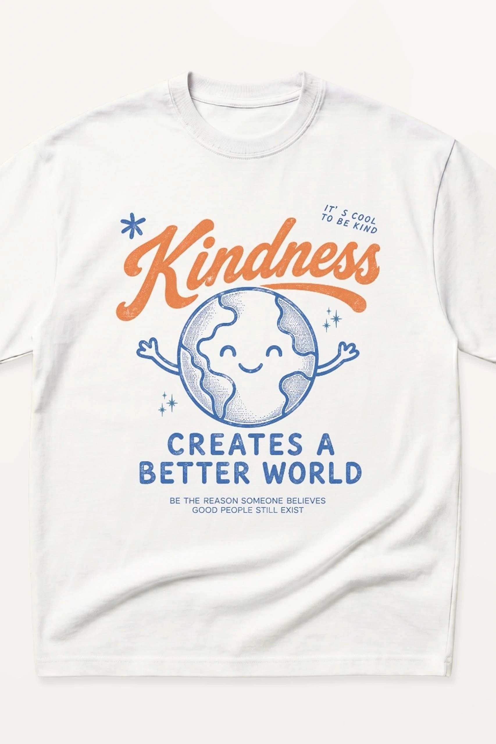 Kindness Creates a Better World! Oversized T-Shirt