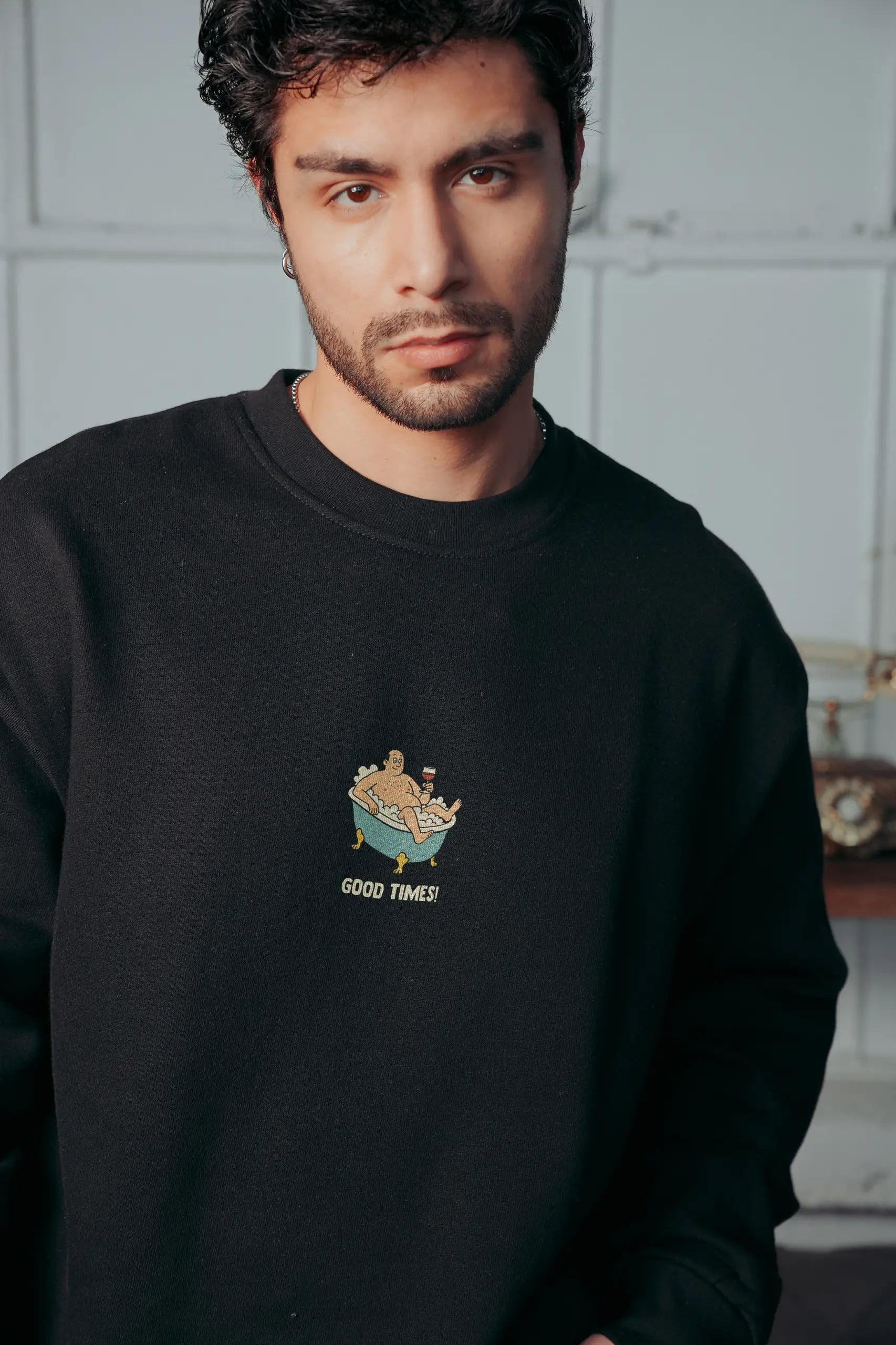 Good times! Sweatshirt