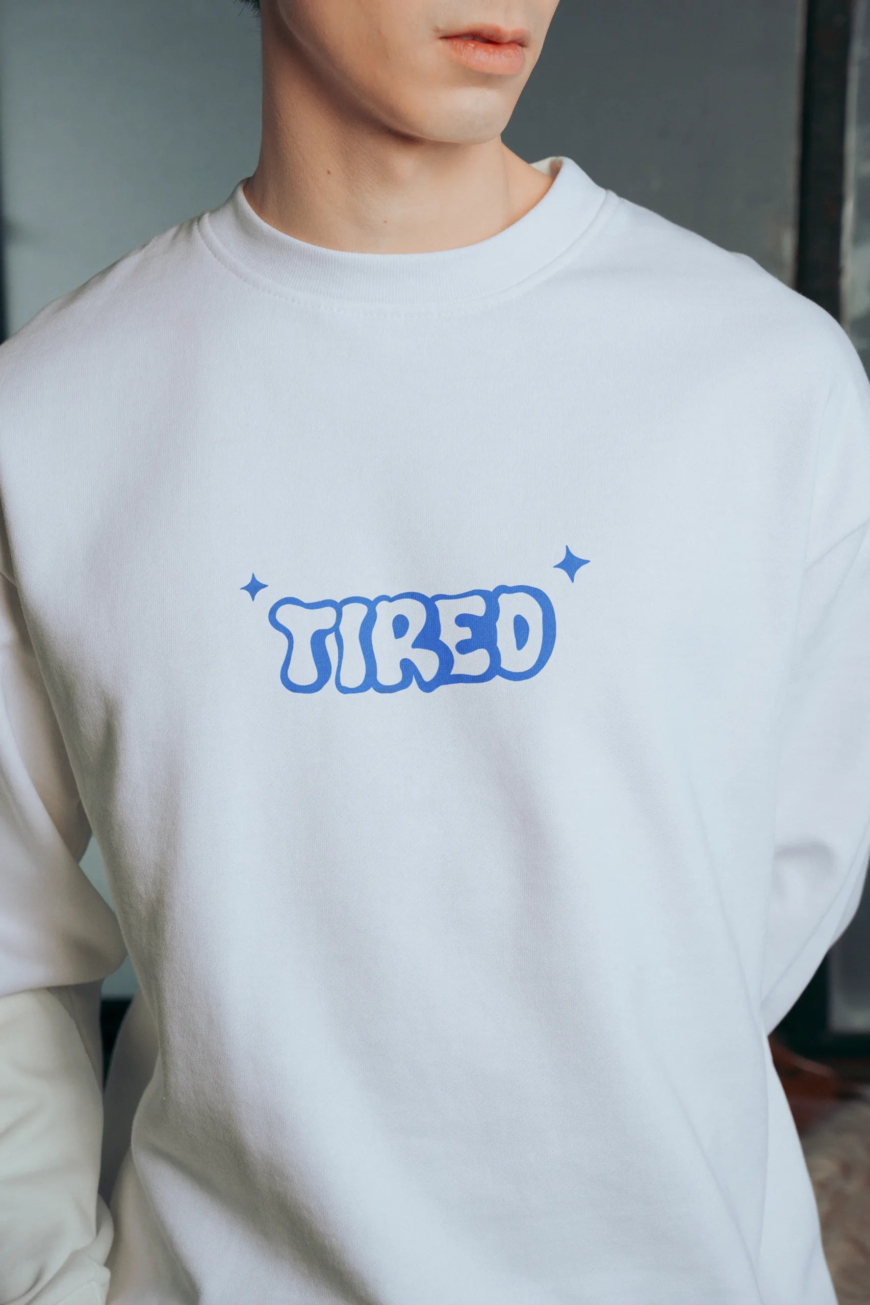 Tired! Sweatshirt