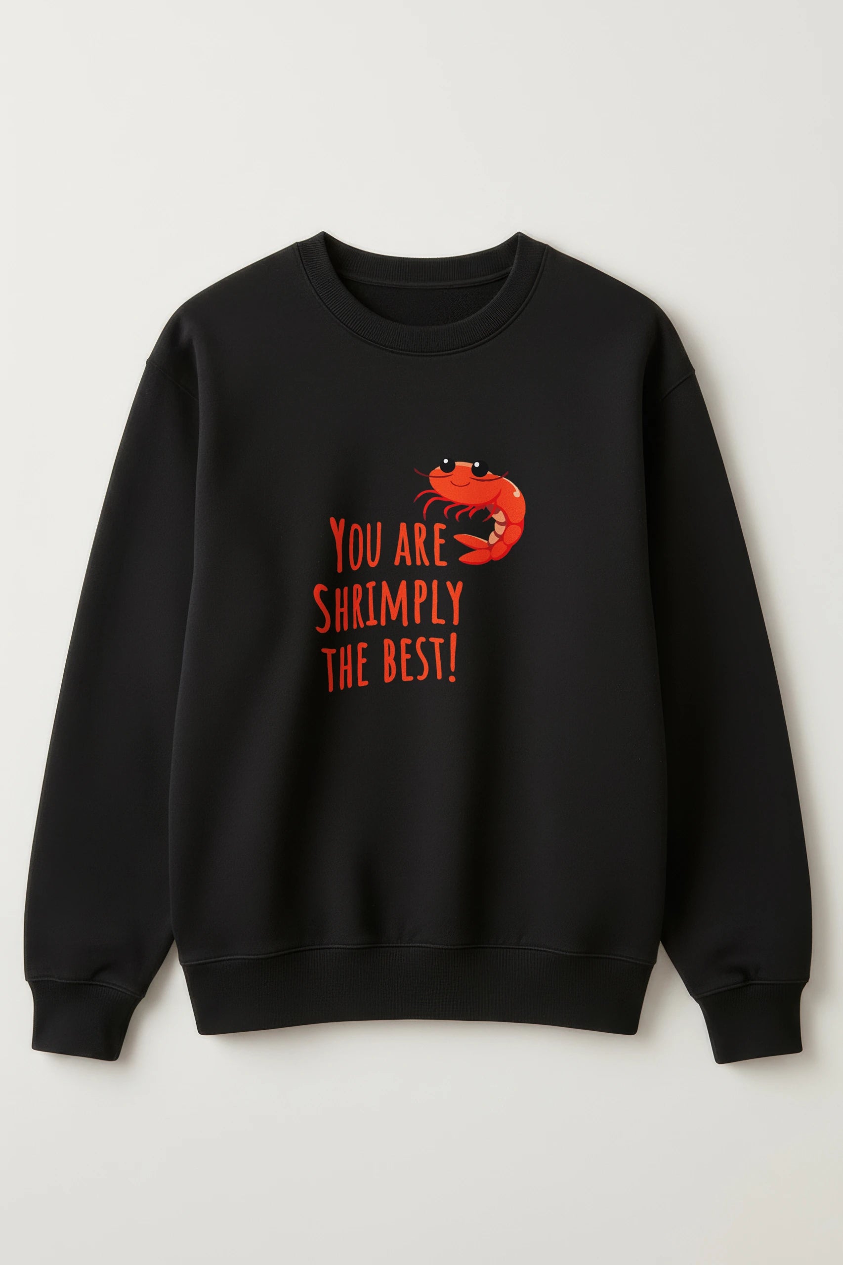 Shrimply the best! Sweatshirt