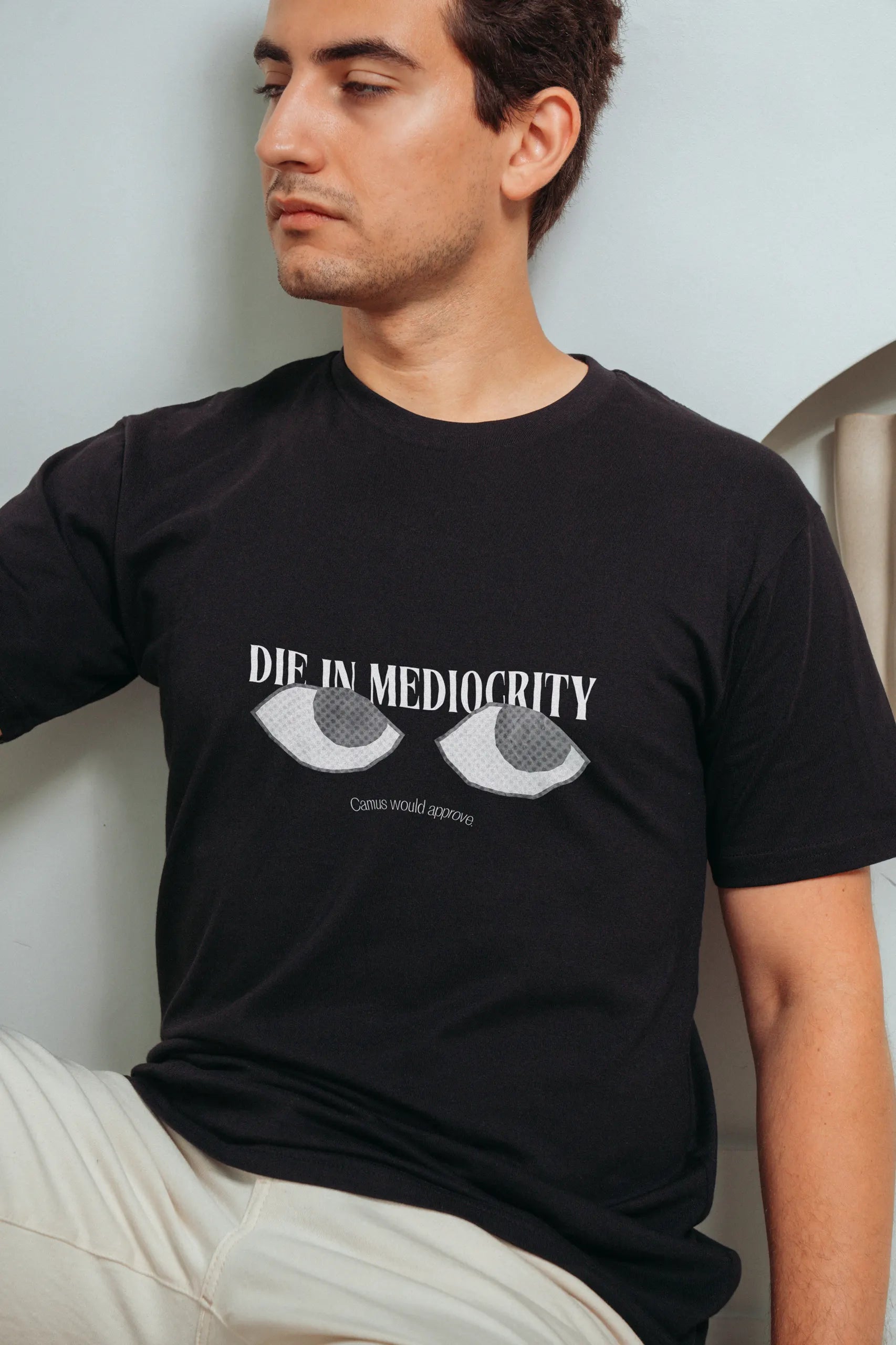 Die In Mediocrity! T-Shirt