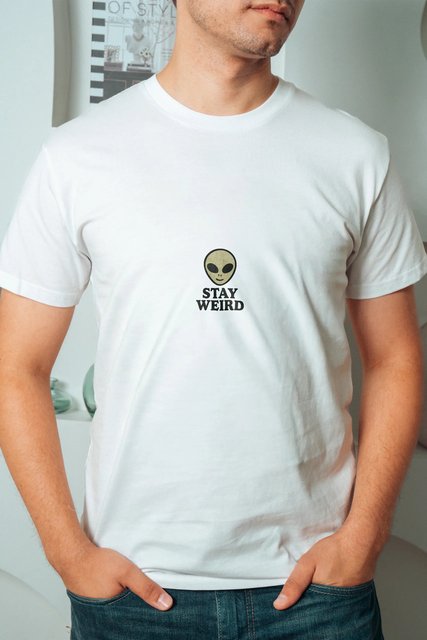 Stay Weird! T-Shirt