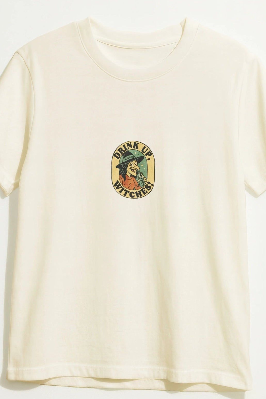 Drink up Witches! Women’s T-Shirt