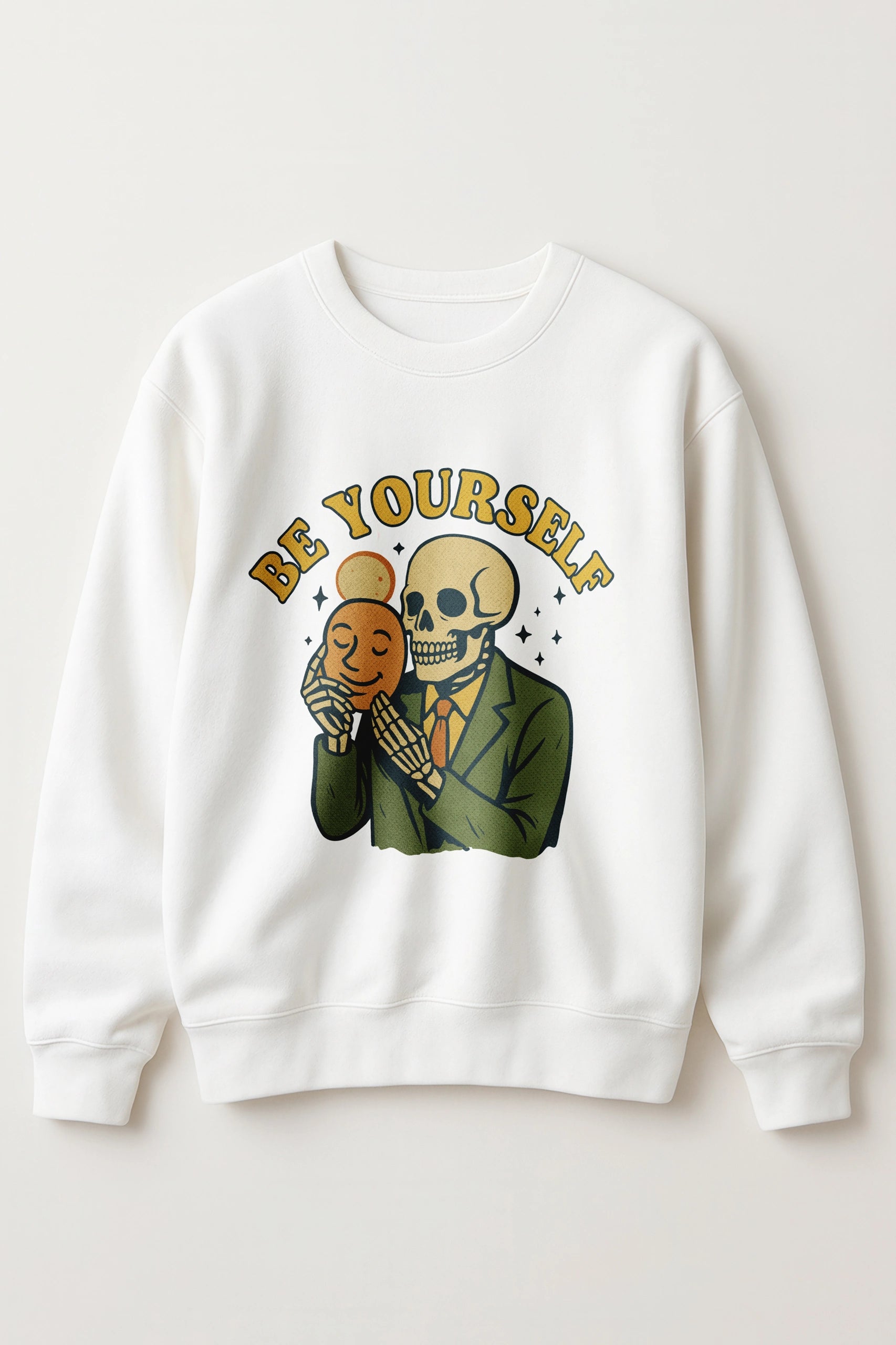 Be Yourself! Sweatshirt