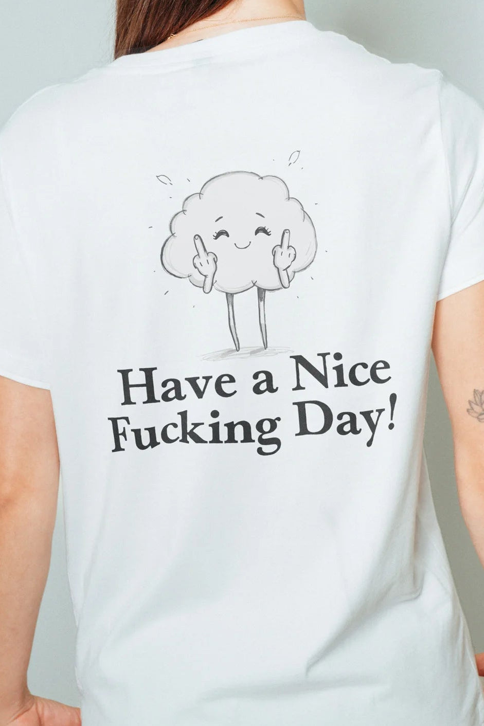 Have a Nice Fucking Day! Women’s T-Shirt