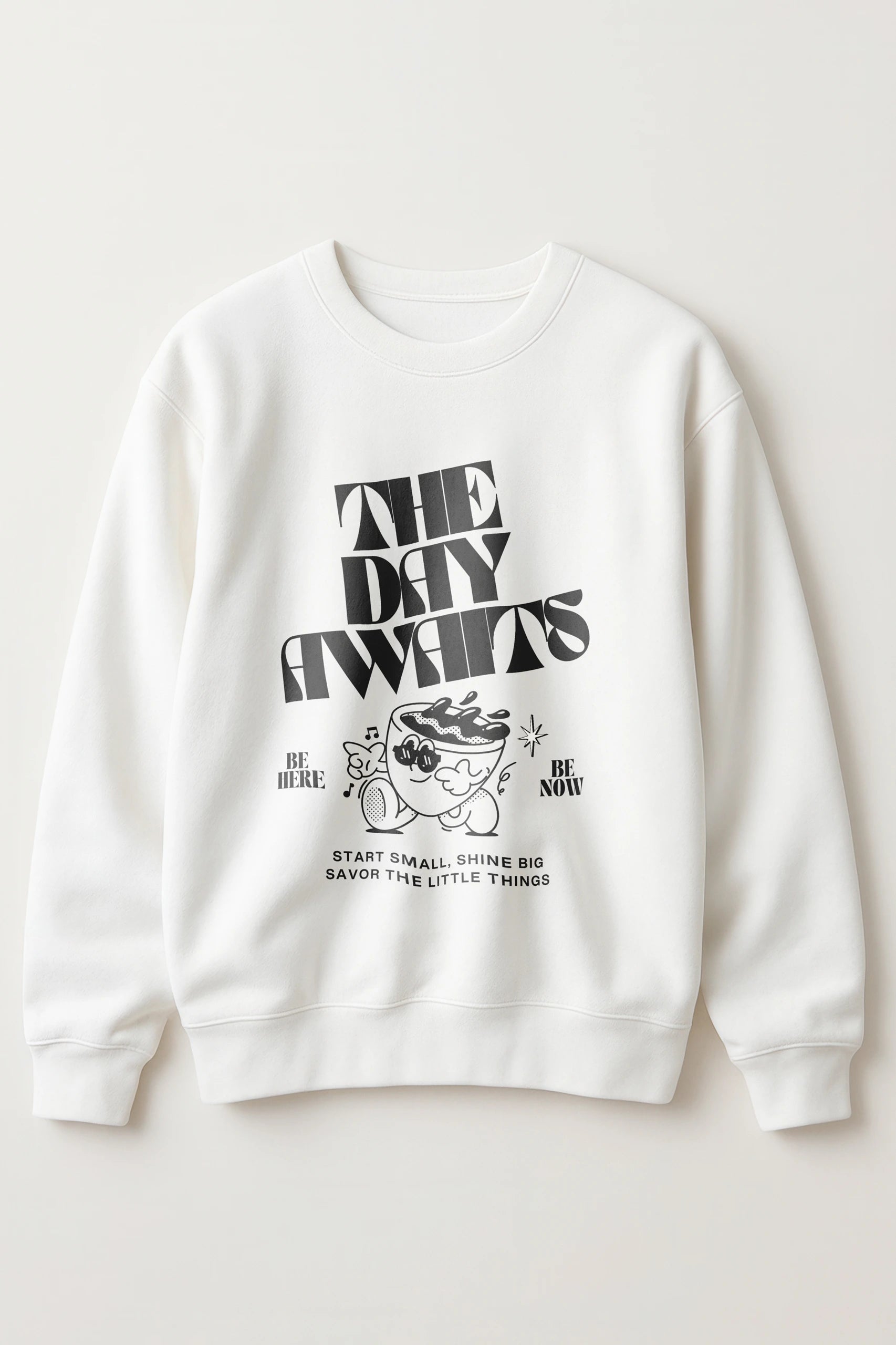 The Day Awaits! Sweatshirt