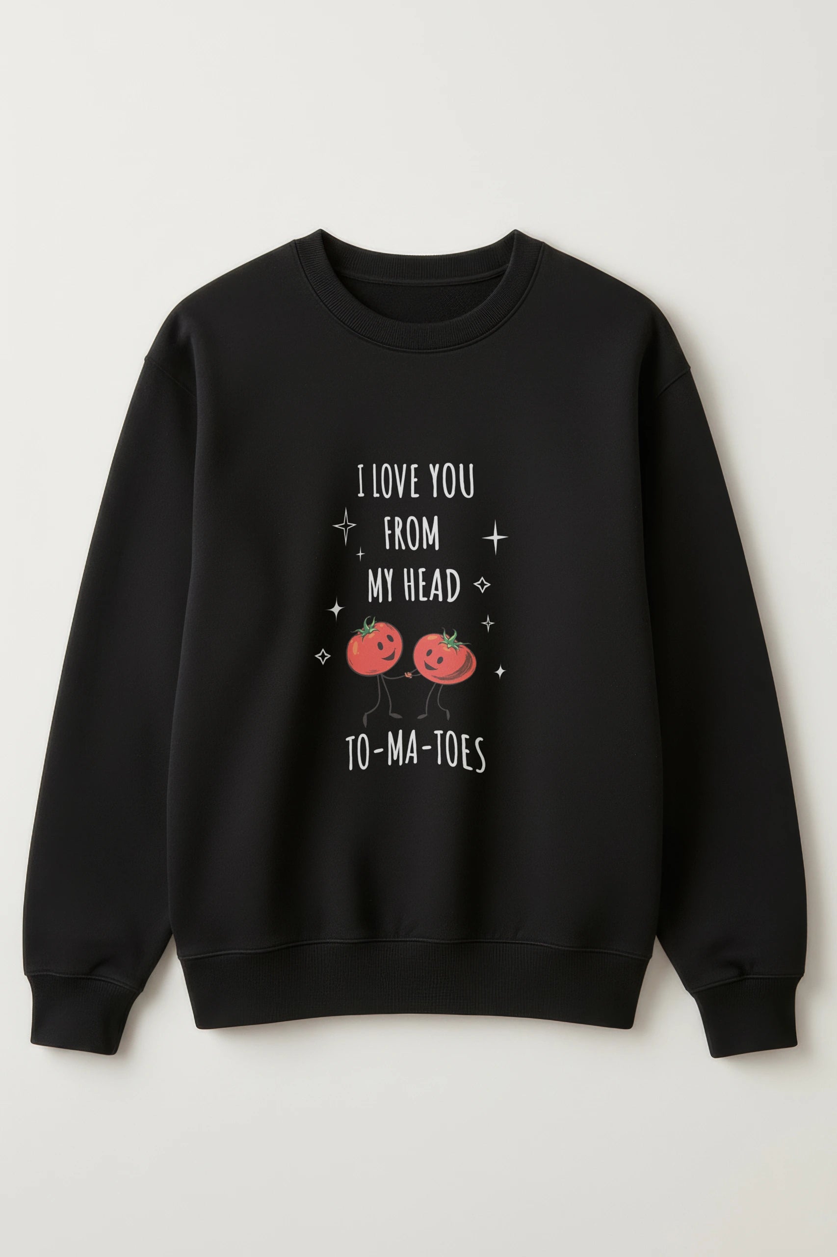 Tomatoes! Sweatshirt