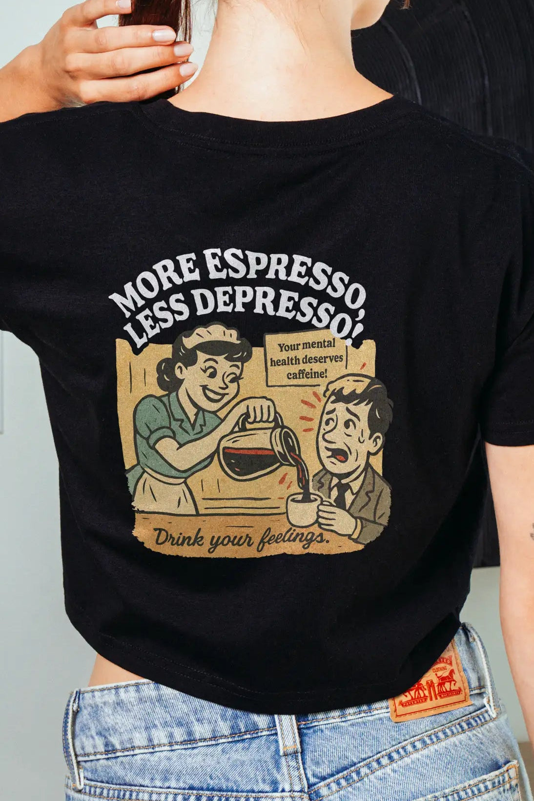 More Espresso Less Depresso! Crop Tee