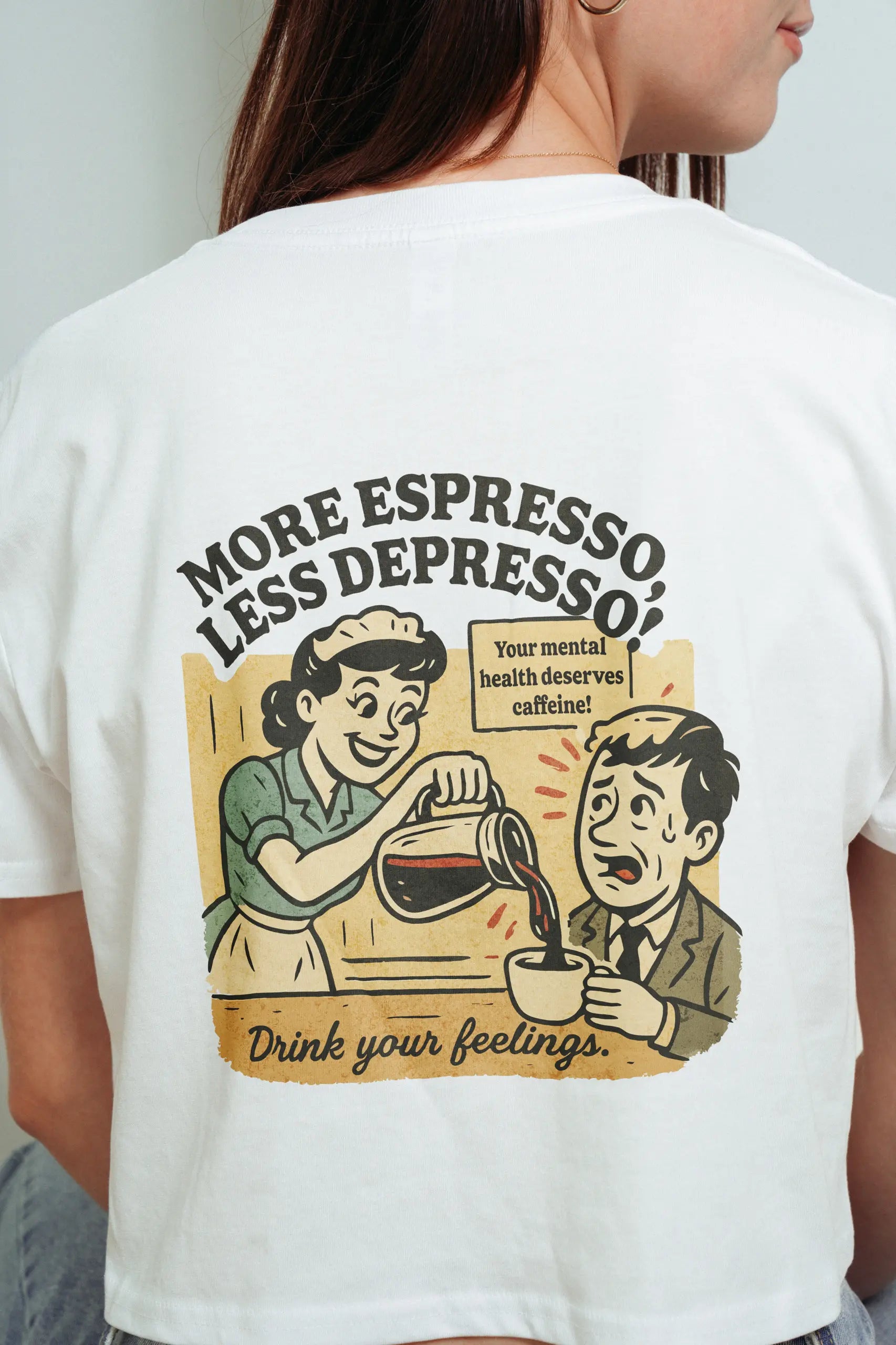 More Espresso Less Depresso! Crop Tee