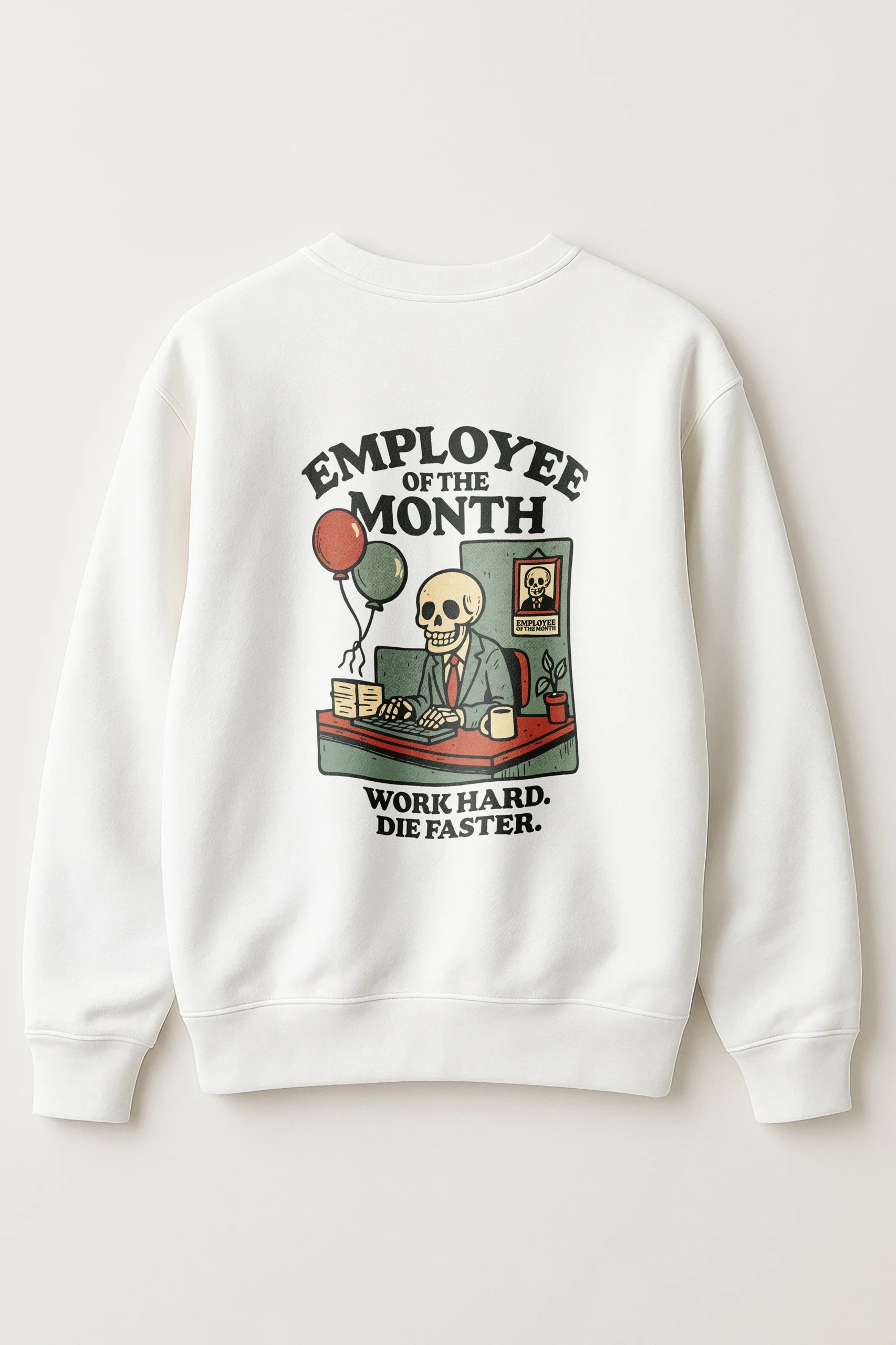 Employee of The Month! Sweatshirt