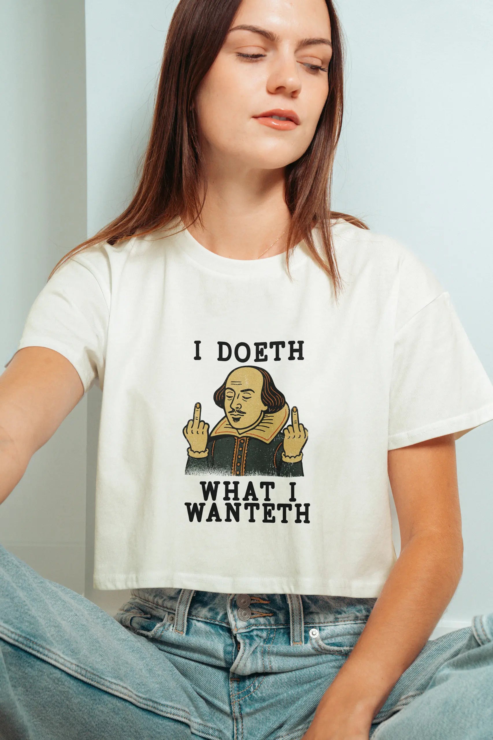 I Doeth What I Wanteth! Crop Tee