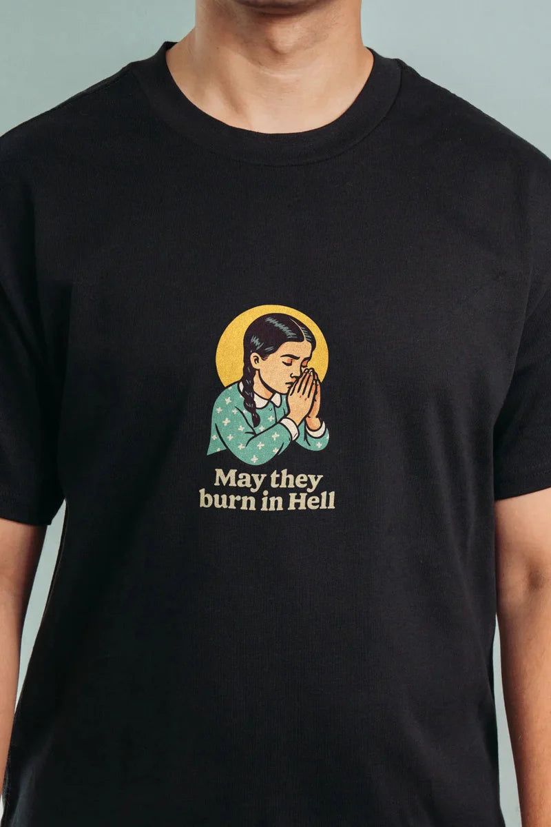 May They Burn in Hell! Oversized T-Shirt