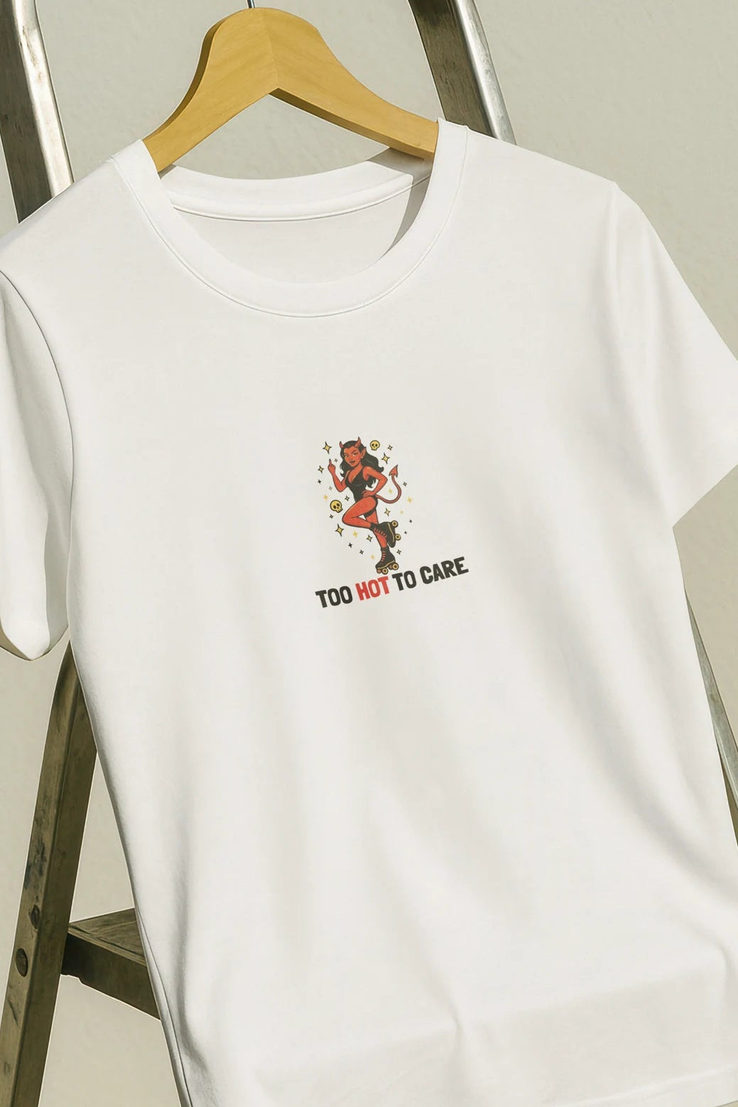 Too Hot to Care! Women’s T-Shirt