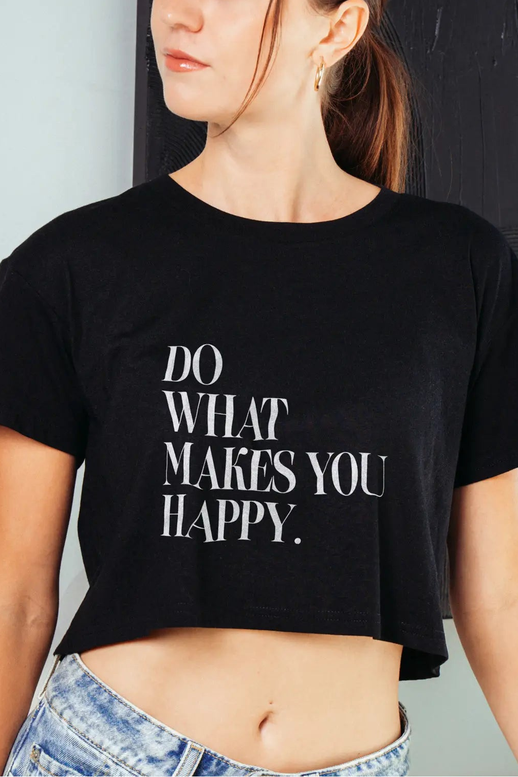 Do What Makes You Happy! Crop Tee