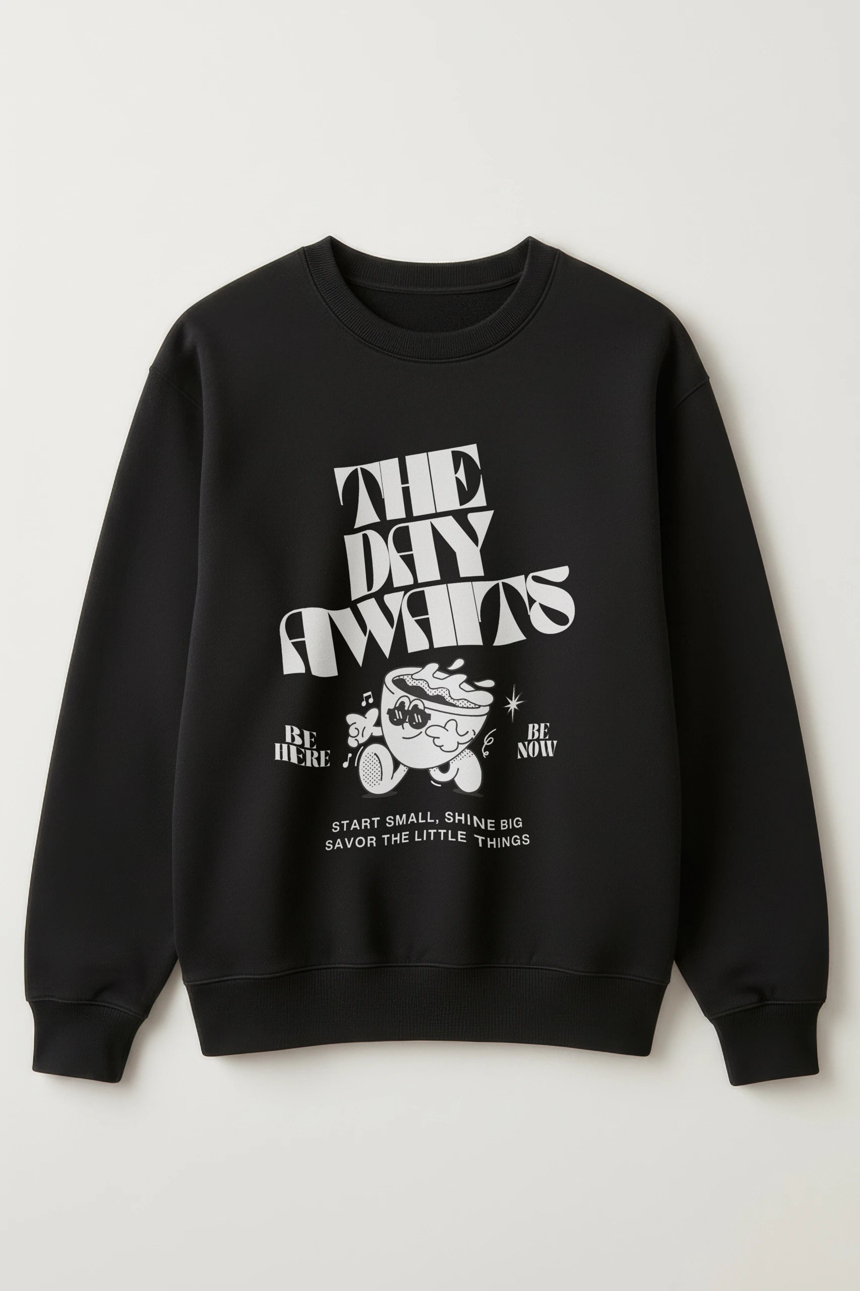 The Day Awaits! Sweatshirt