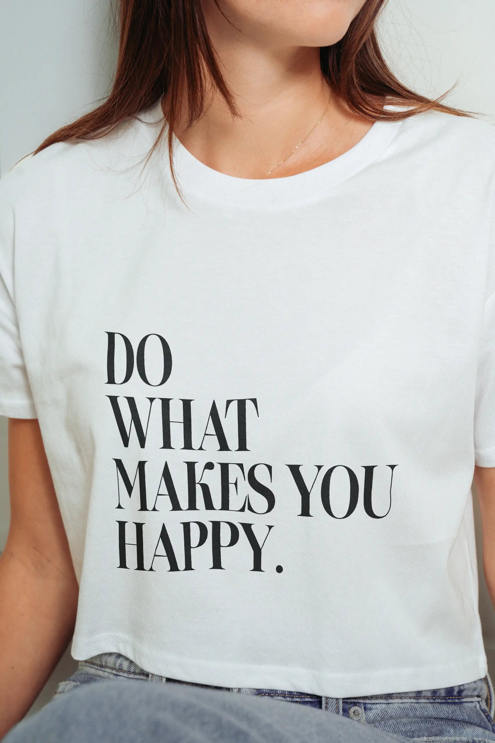 Do What Makes You Happy! Crop Tee