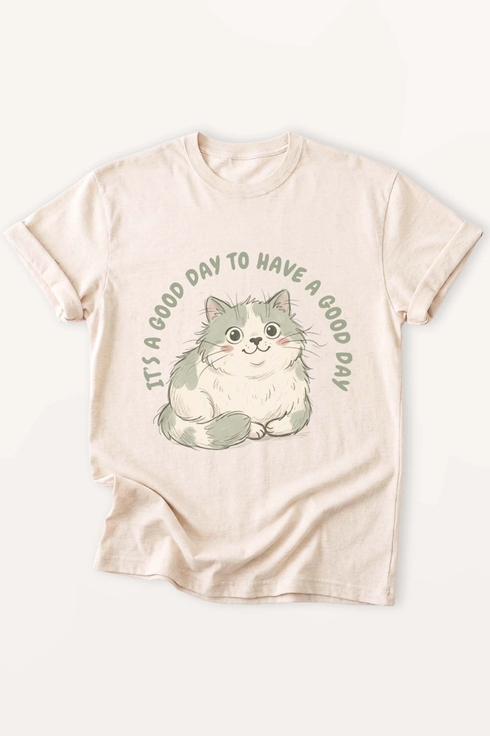 Its A Good Day To Have A Good Day! Women’s T-Shirt