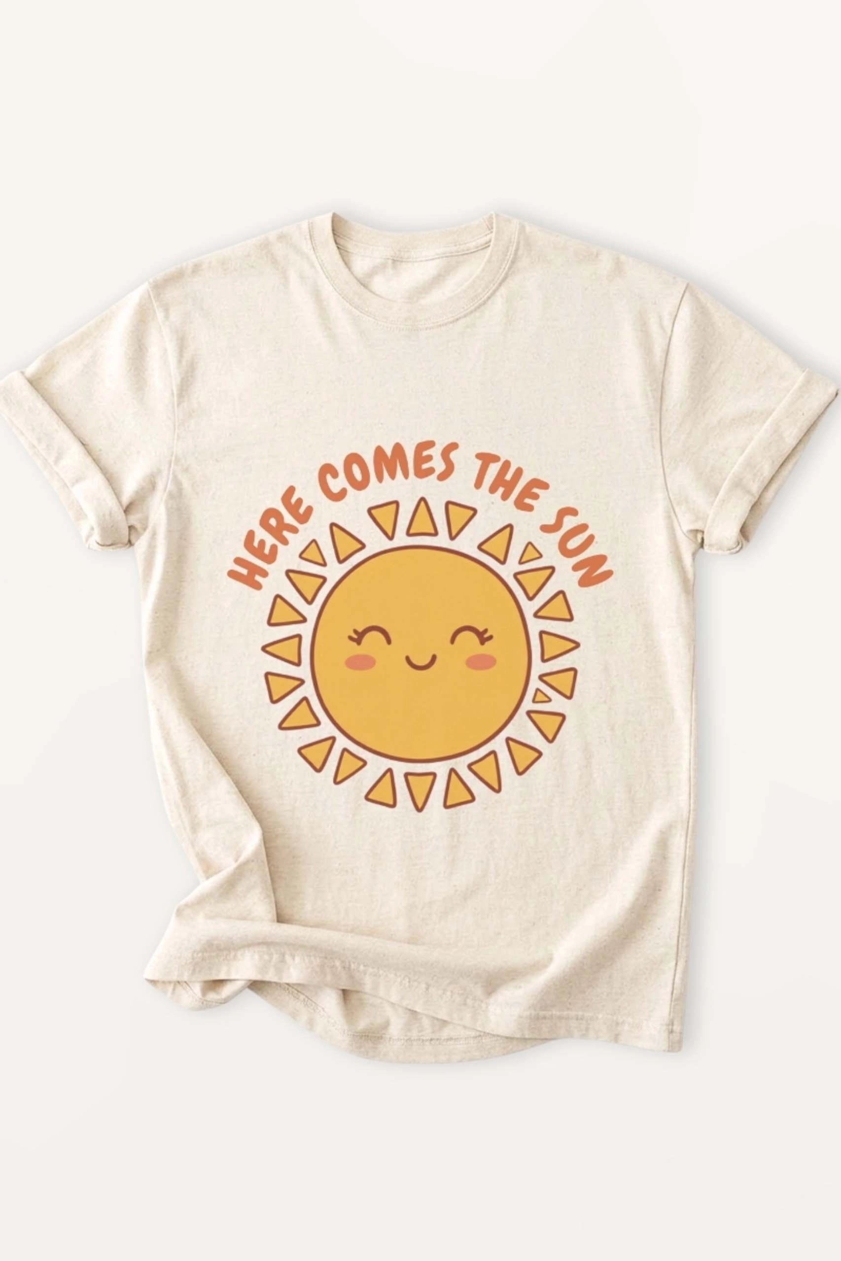 Here Comes The Sun! Women’s T-Shirt