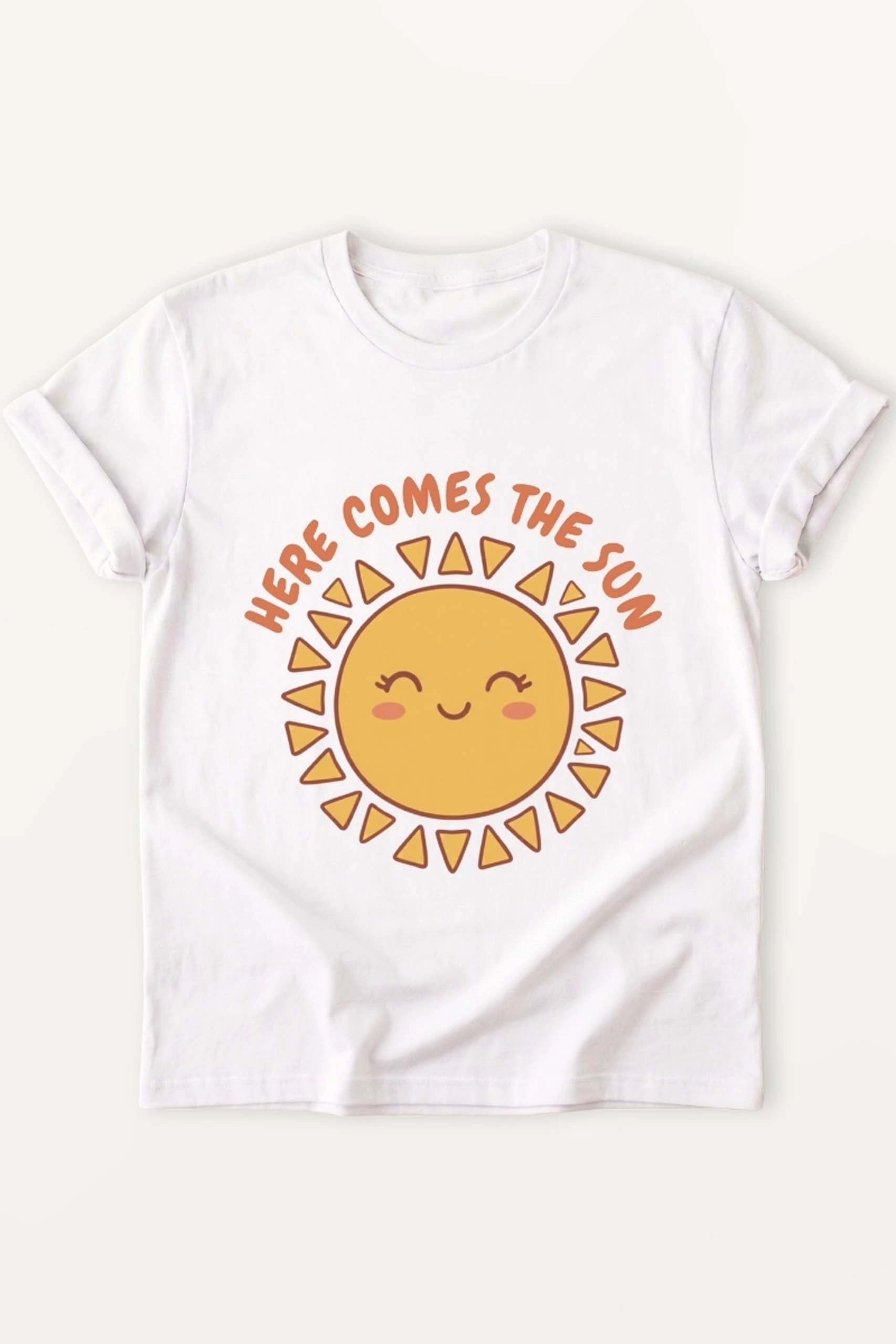 Here Comes The Sun! Women’s T-Shirt