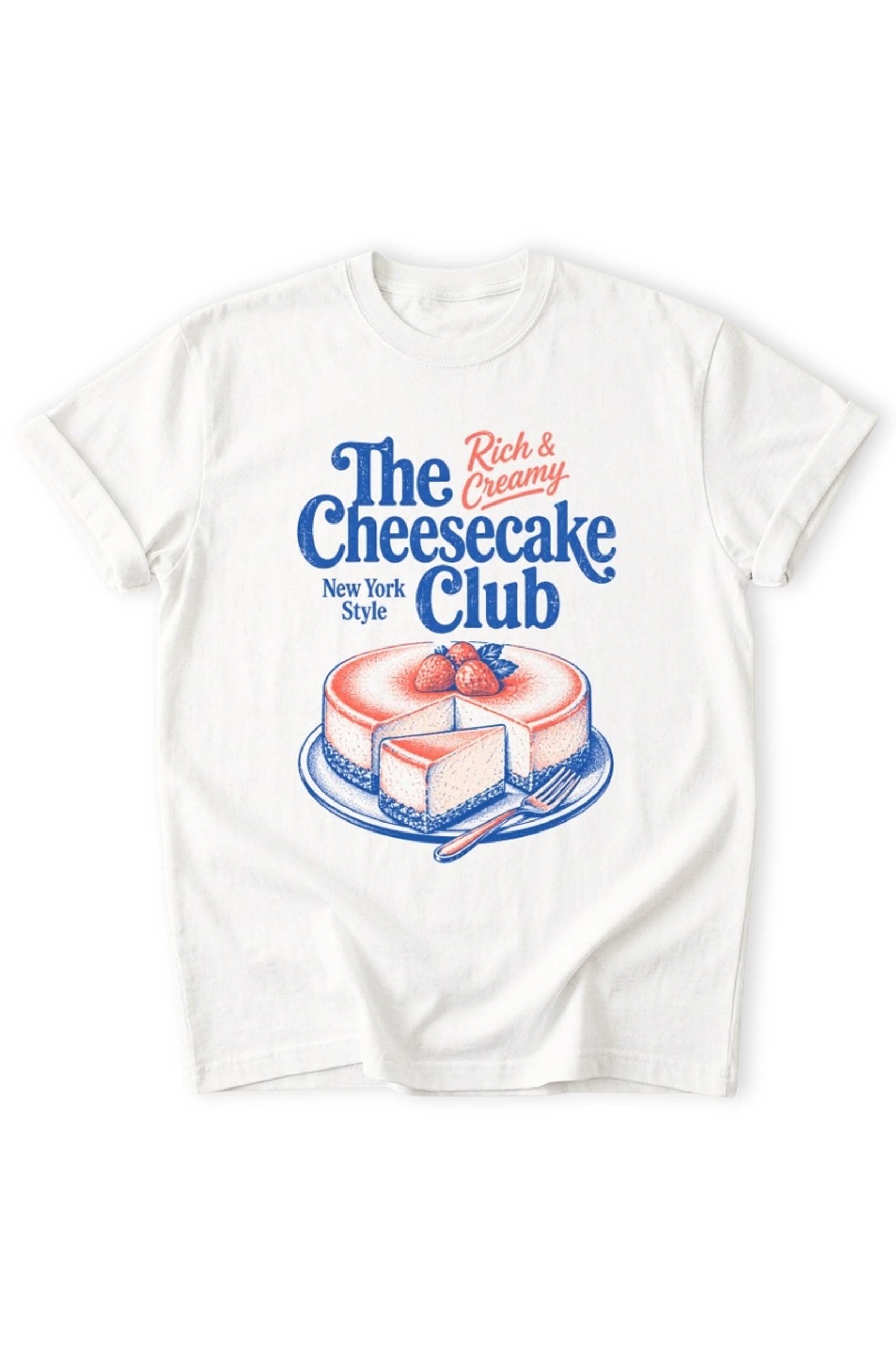 The Cheesecake Club! Women’s T-Shirt