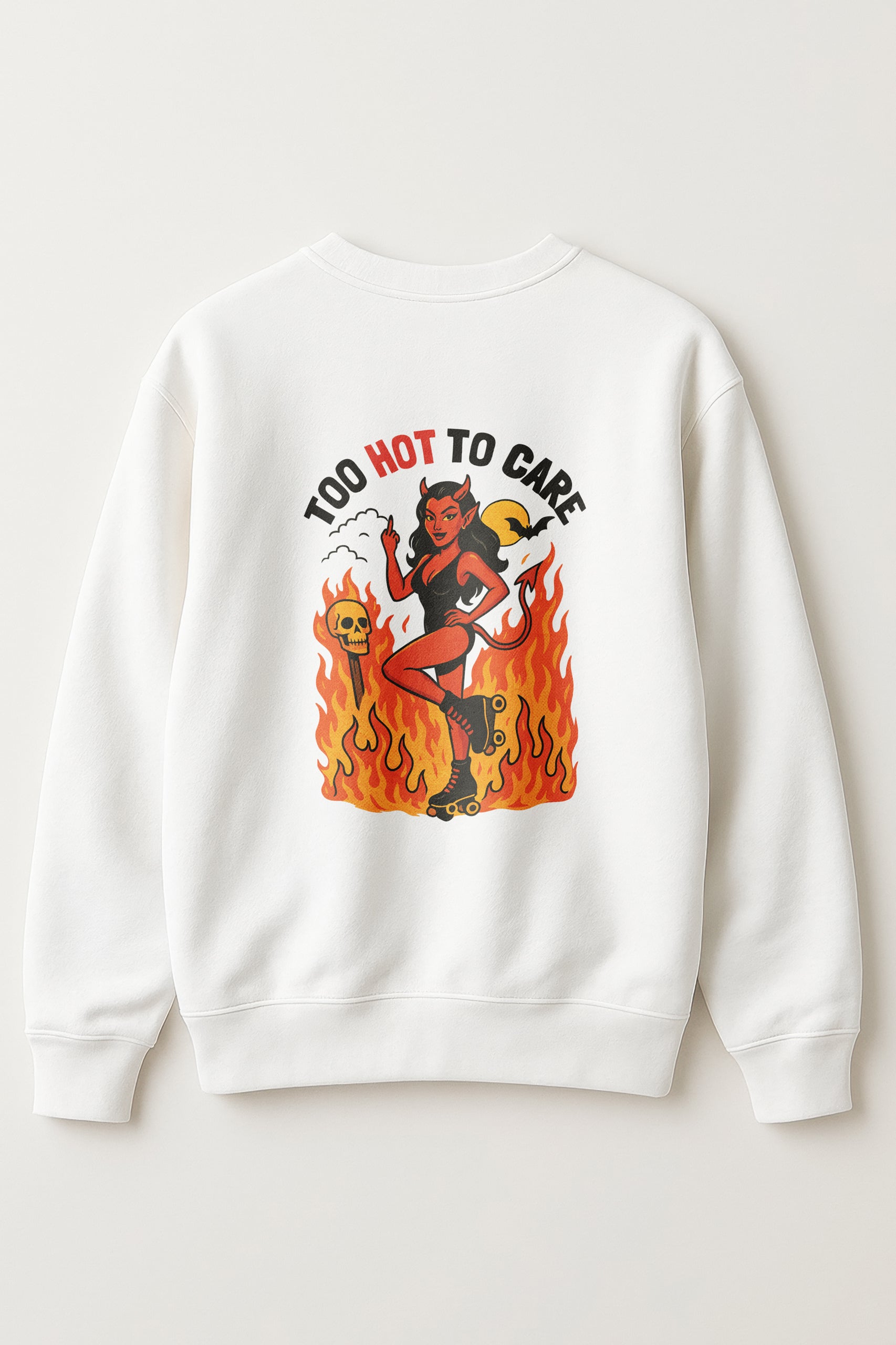 Too Hot to Care! Sweatshirt