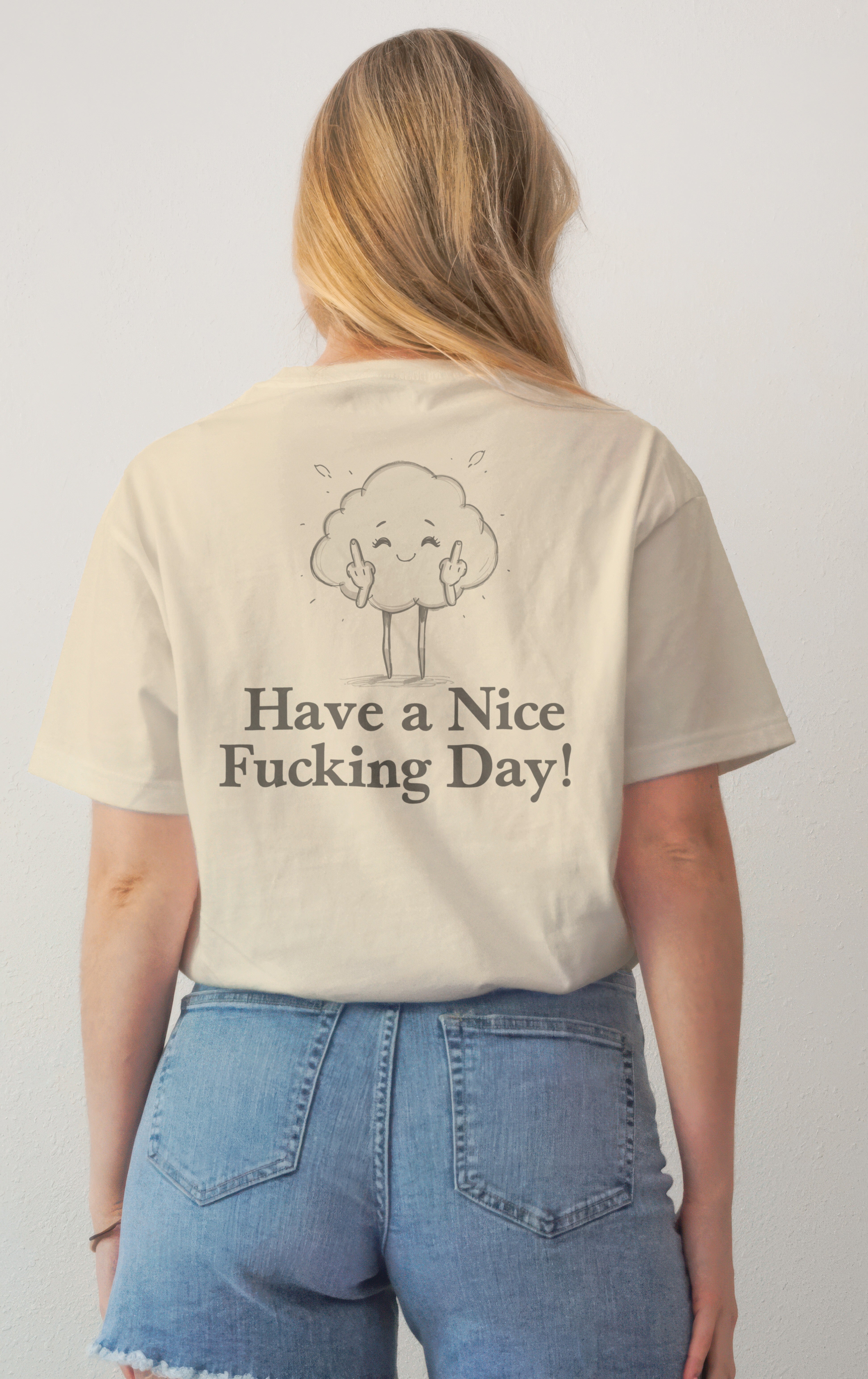Have a Nice Fucking Day! Women’s Oversized T-Shirt