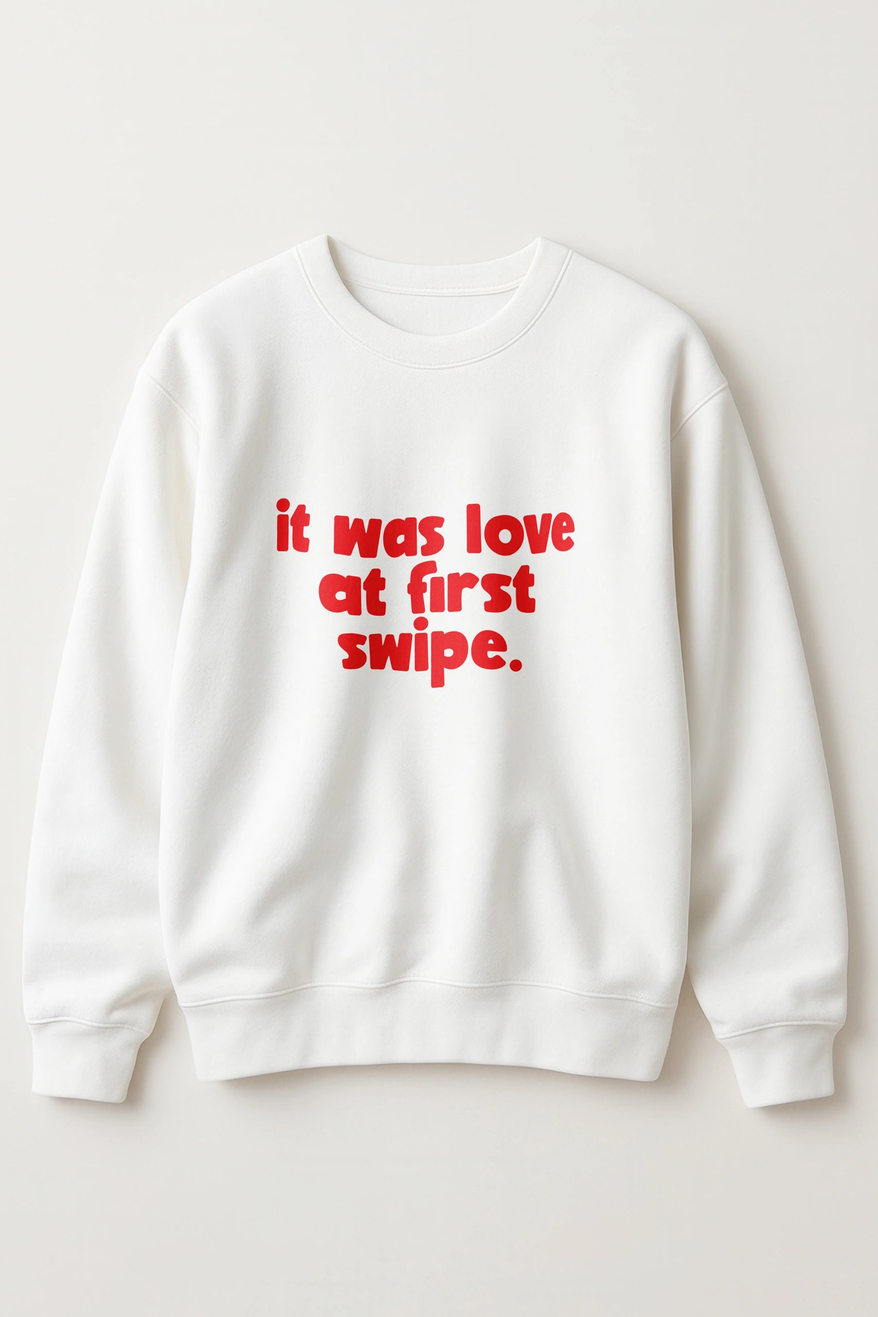 Love at First Swipe! Sweatshirt