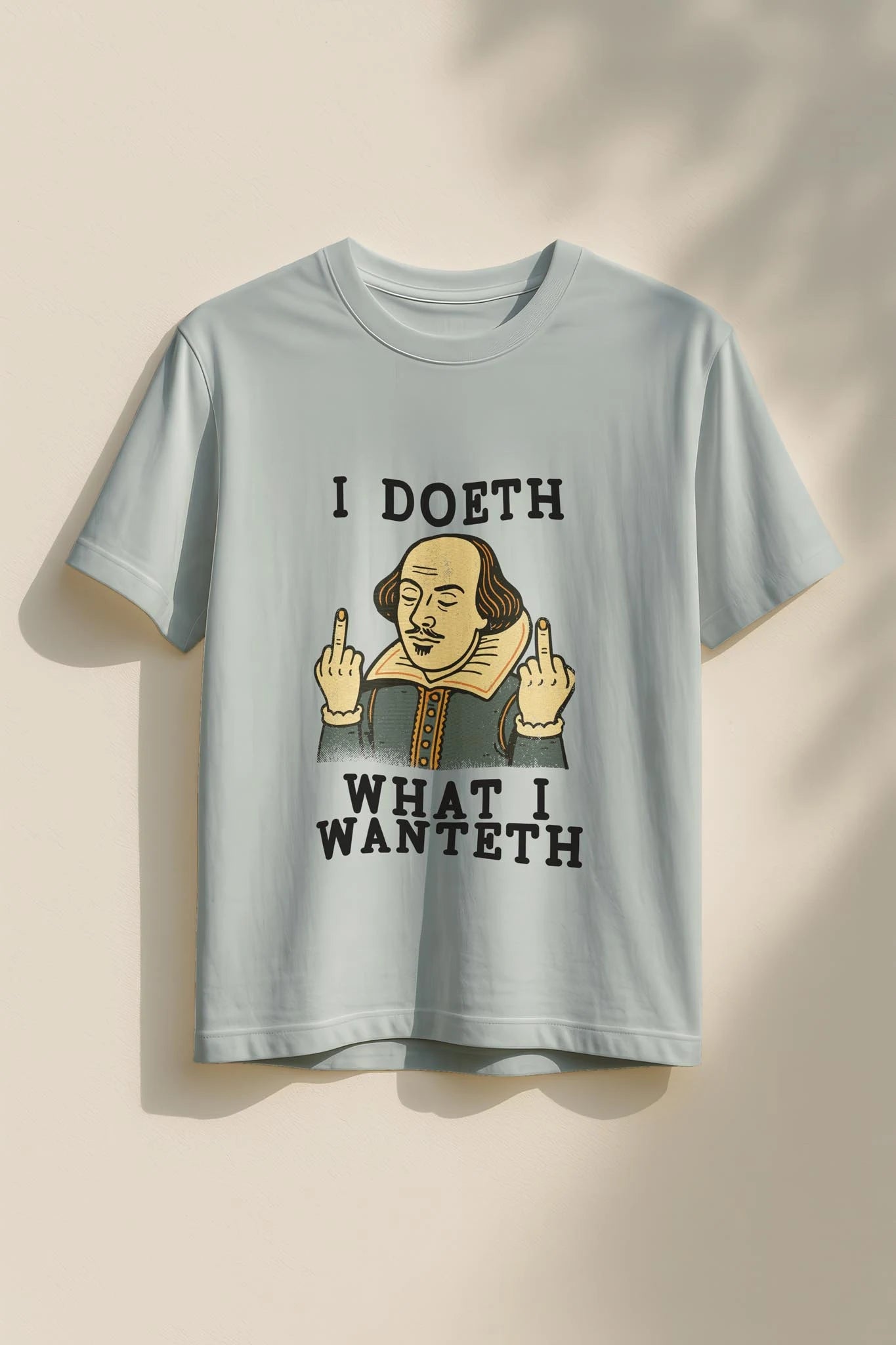 I Doeth what I Wanteth! Women's T-Shirt