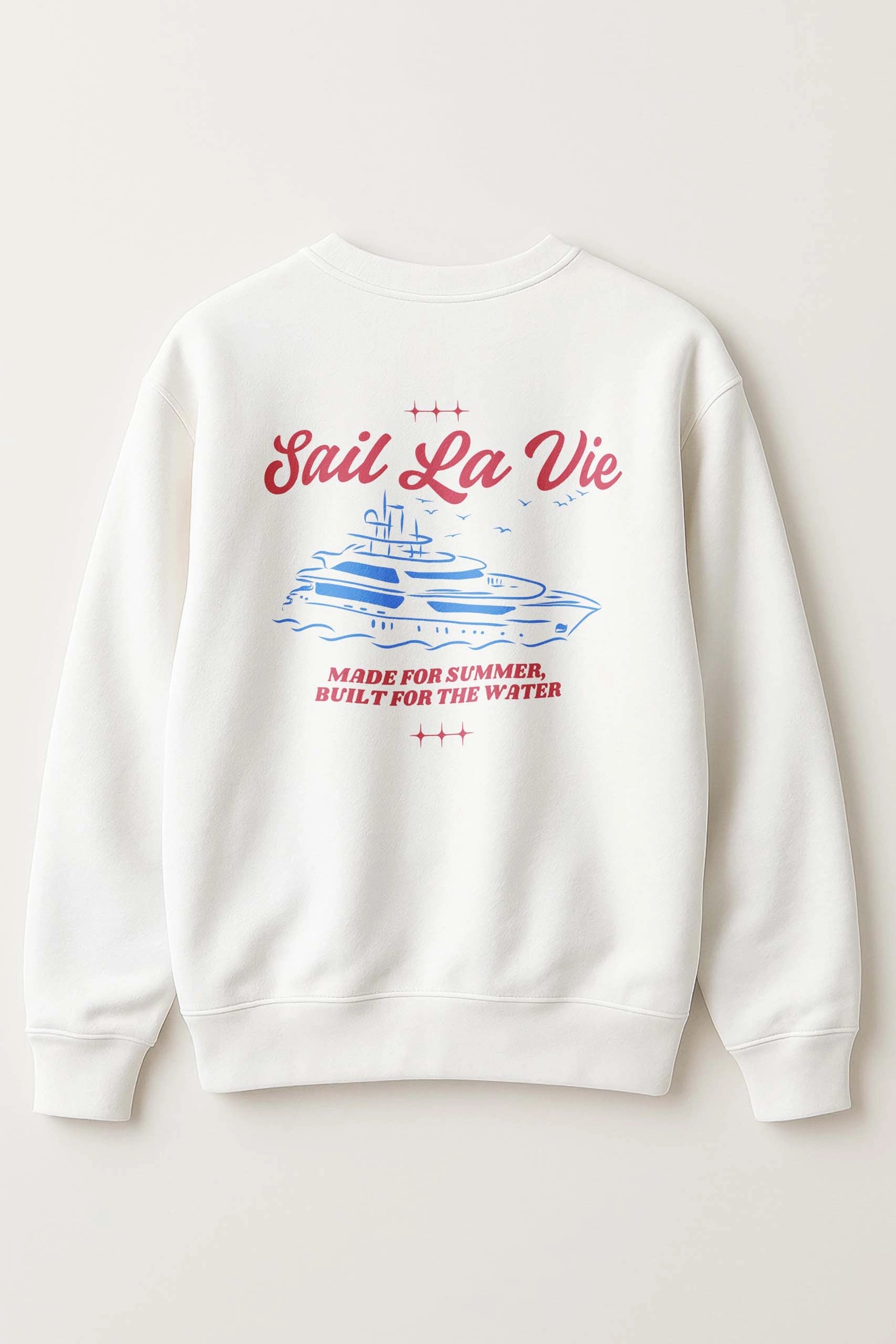 Sail La Vie! Sweatshirt