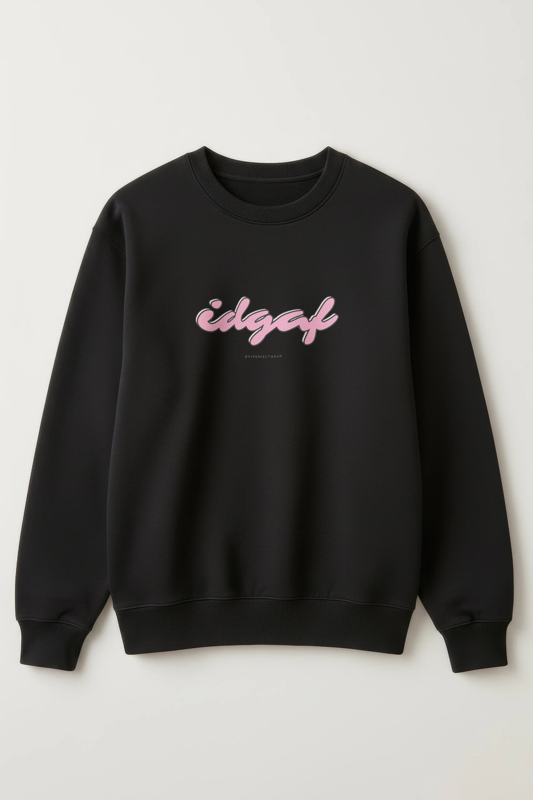 IDGAF Sweatshirt
