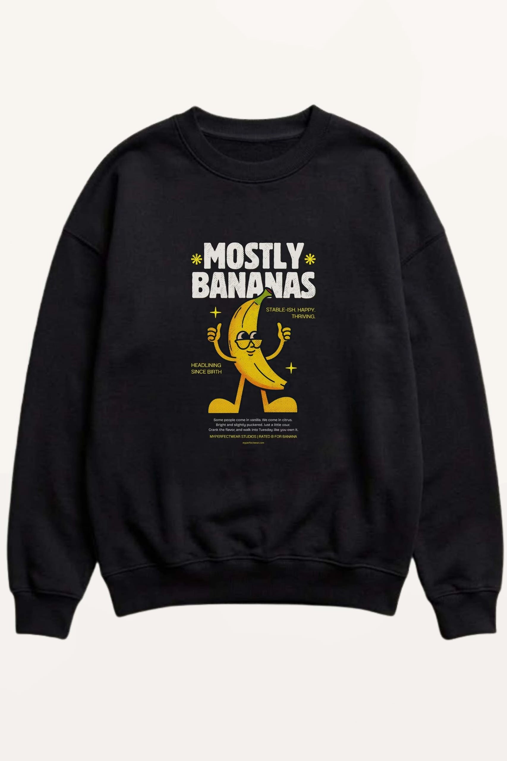 Mostly Bananas! Sweatshirt