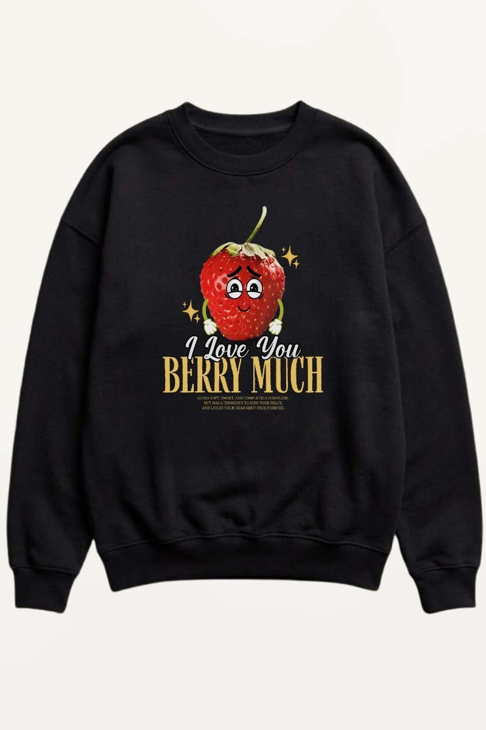 Berry Much! Sweatshirt